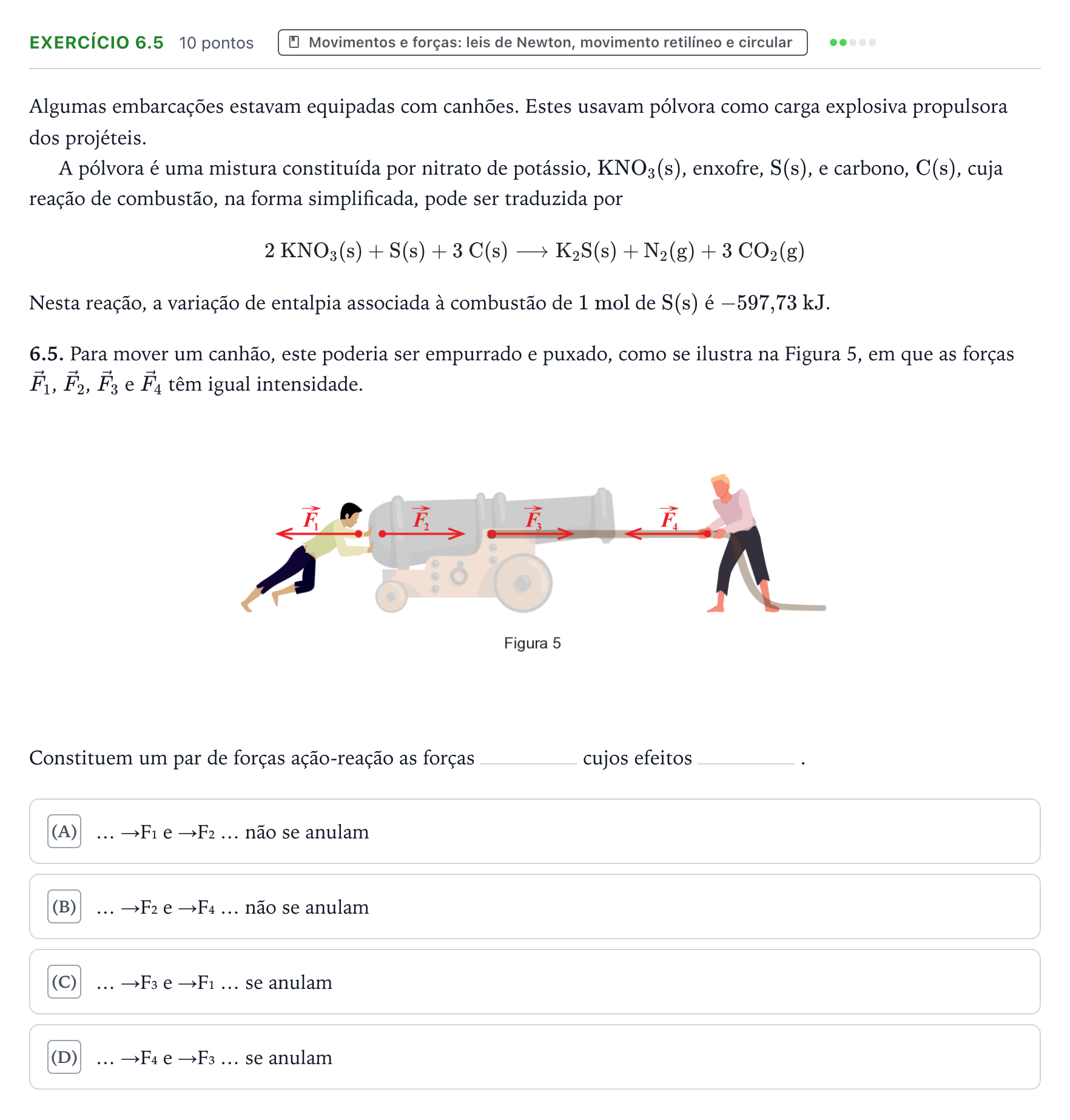 Enunciado: Exercício 6.5 - Movimentos e forças: leis de Newton, movime… · Exame Nacional Física e Química A Época especial 2026