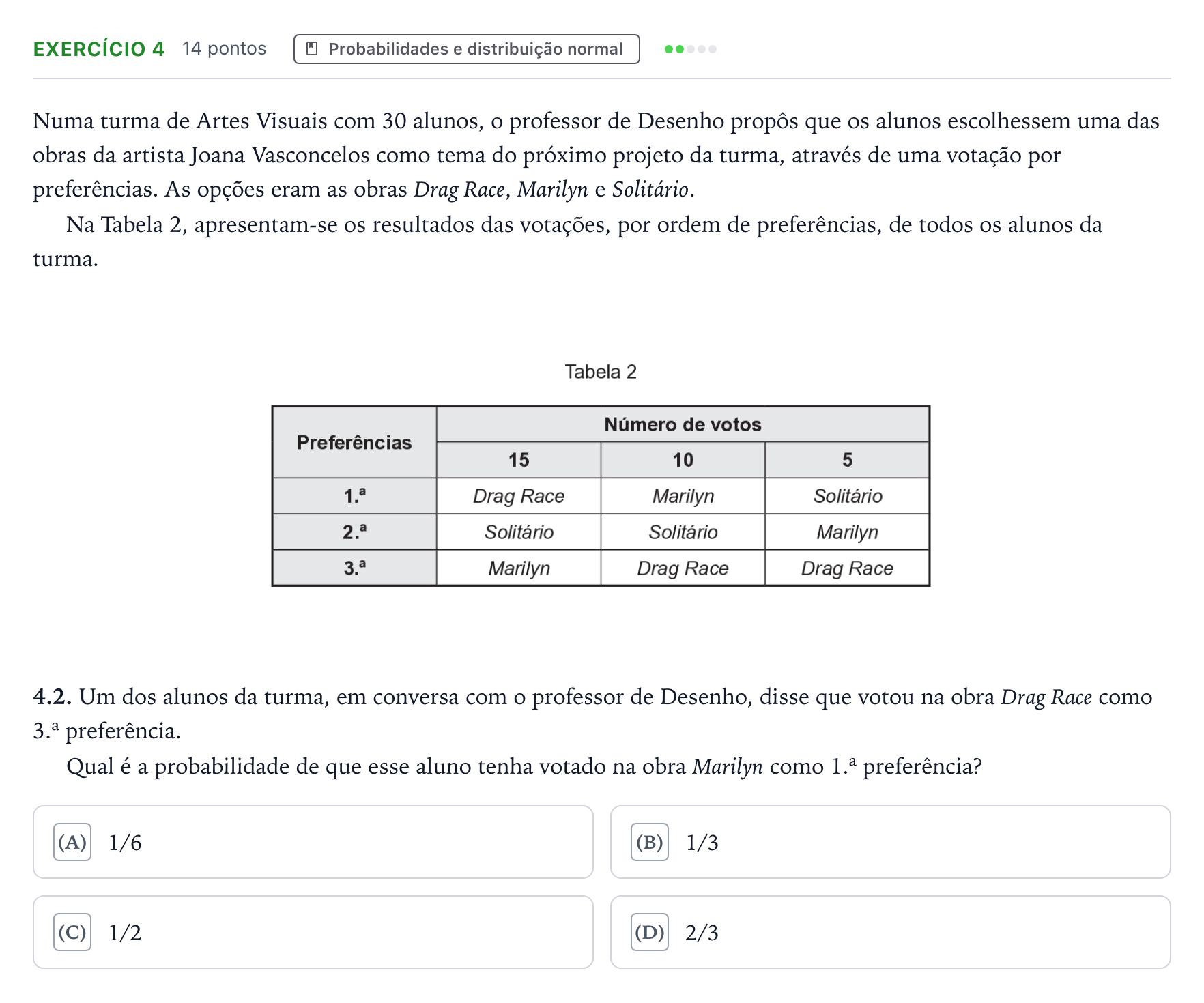Enunciado: Exercício 4 - Probabilidades e distribuição normal · Exame Nacional Matemática B 1.ª fase 2026