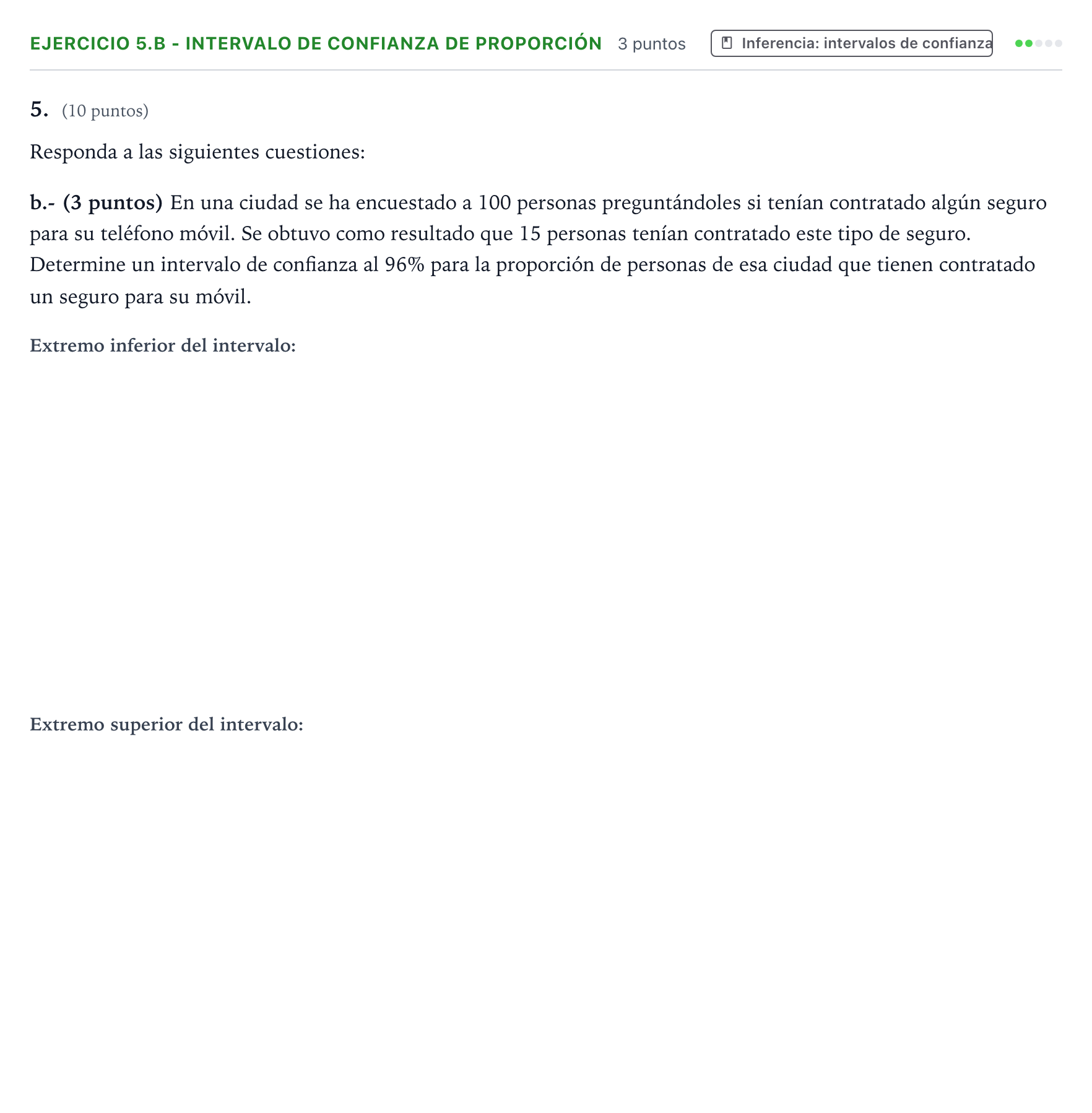 Enunciado: Ejercicio 5.b - Intervalo de confianza de proporción · Matemáticas aplicadas a las Ciencias Sociales II PAU Aragón Extraordinaria 2022