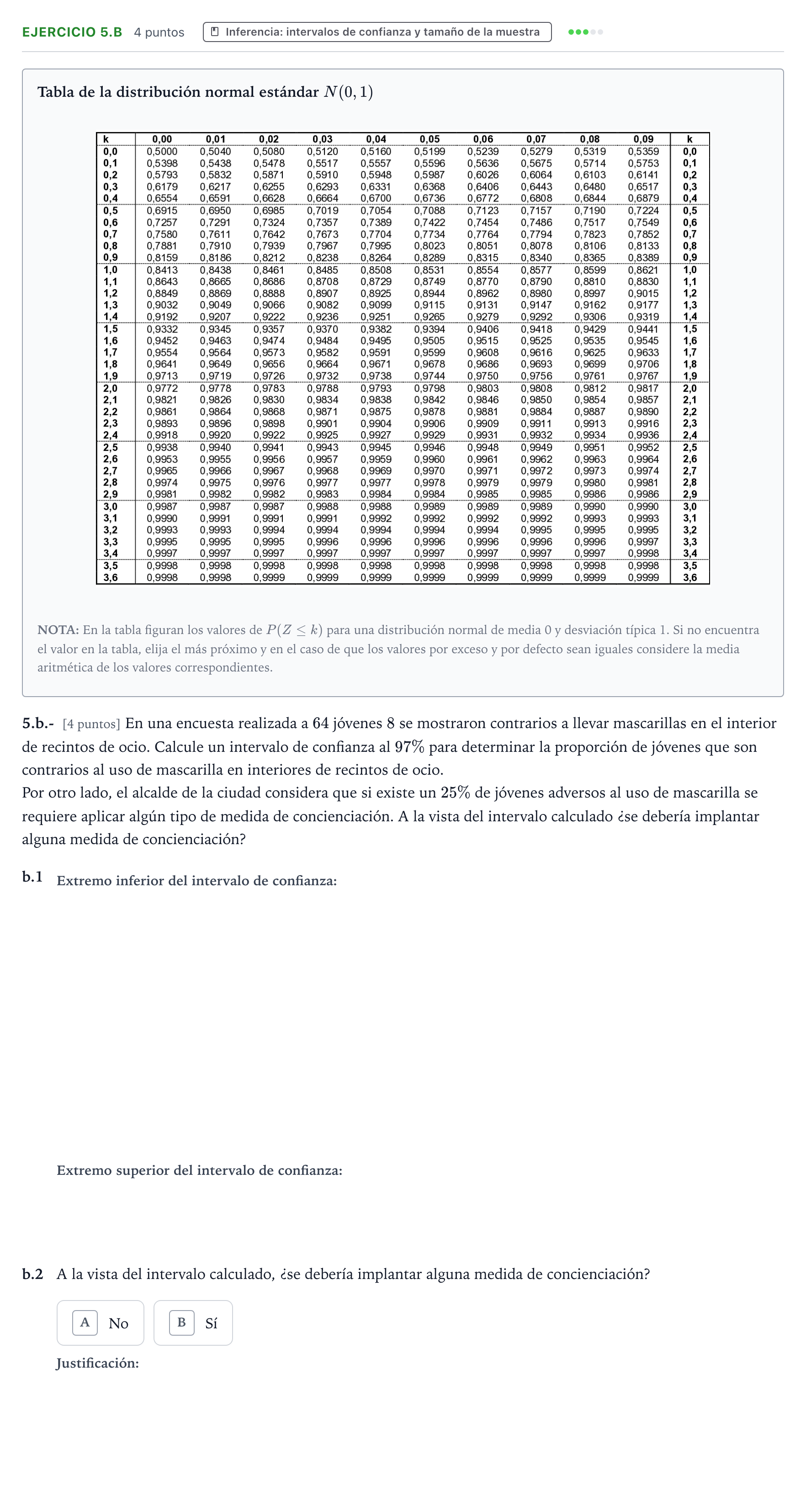 Enunciado: Ejercicio 5.b - Inferencia: intervalos de confianza y tamañ… · Matemáticas aplicadas a las Ciencias Sociales II PAU Aragón Ordinaria 2022