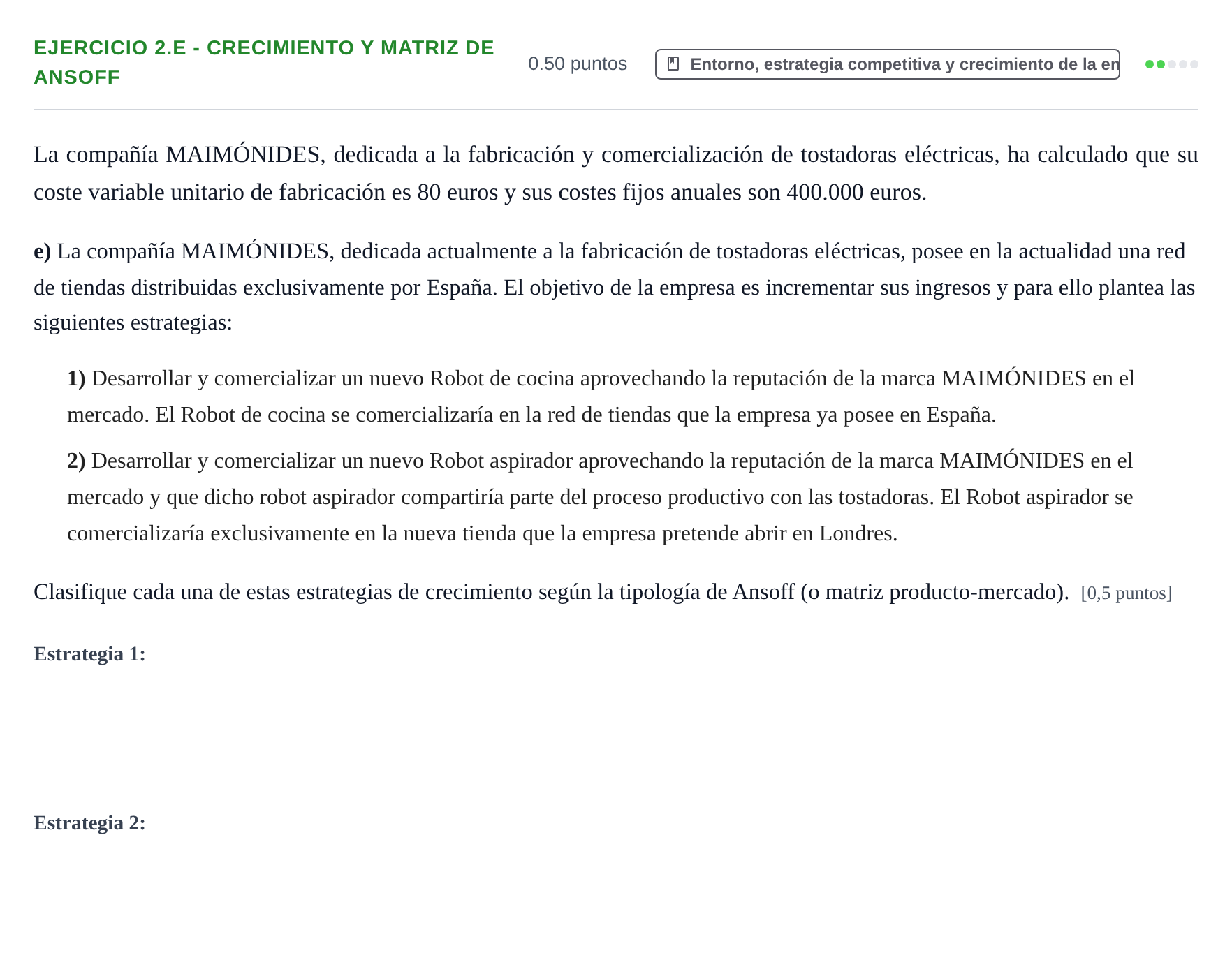 Enunciado: Ejercicio 2.e - Crecimiento y matriz de Ansoff · Empresa y Diseño de Modelos de Negocio PAU Aragón Extraordinaria 2021