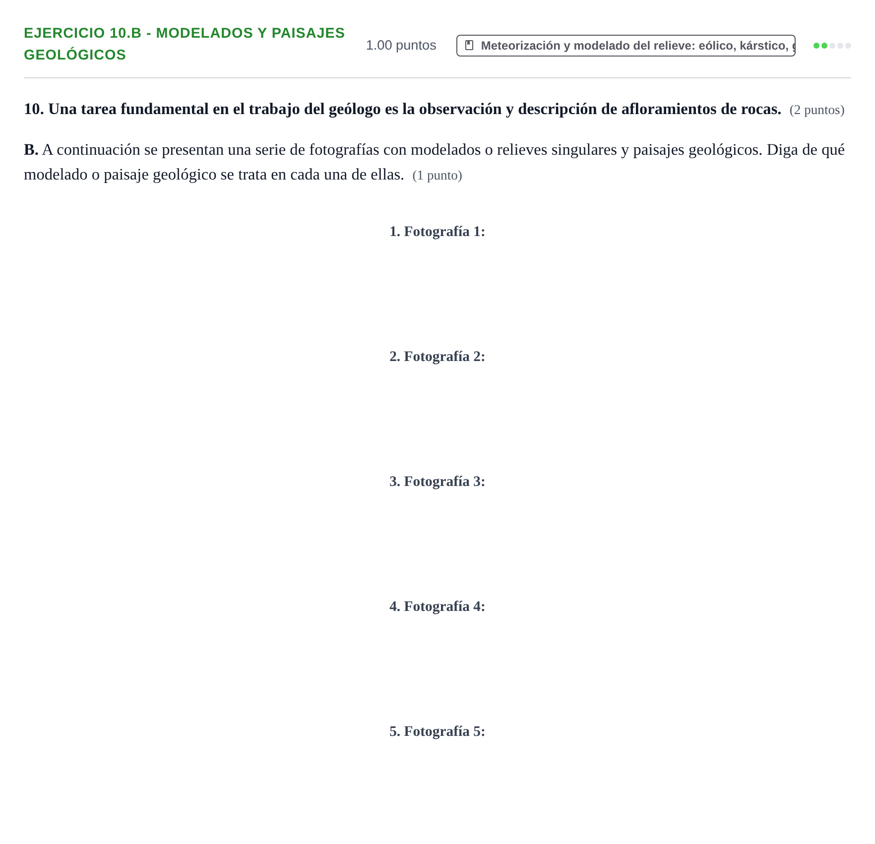 Enunciado: Ejercicio 10.B - Modelados y paisajes geológicos · Geología y Ciencias Ambientales PAU Aragón Ordinaria 2021
