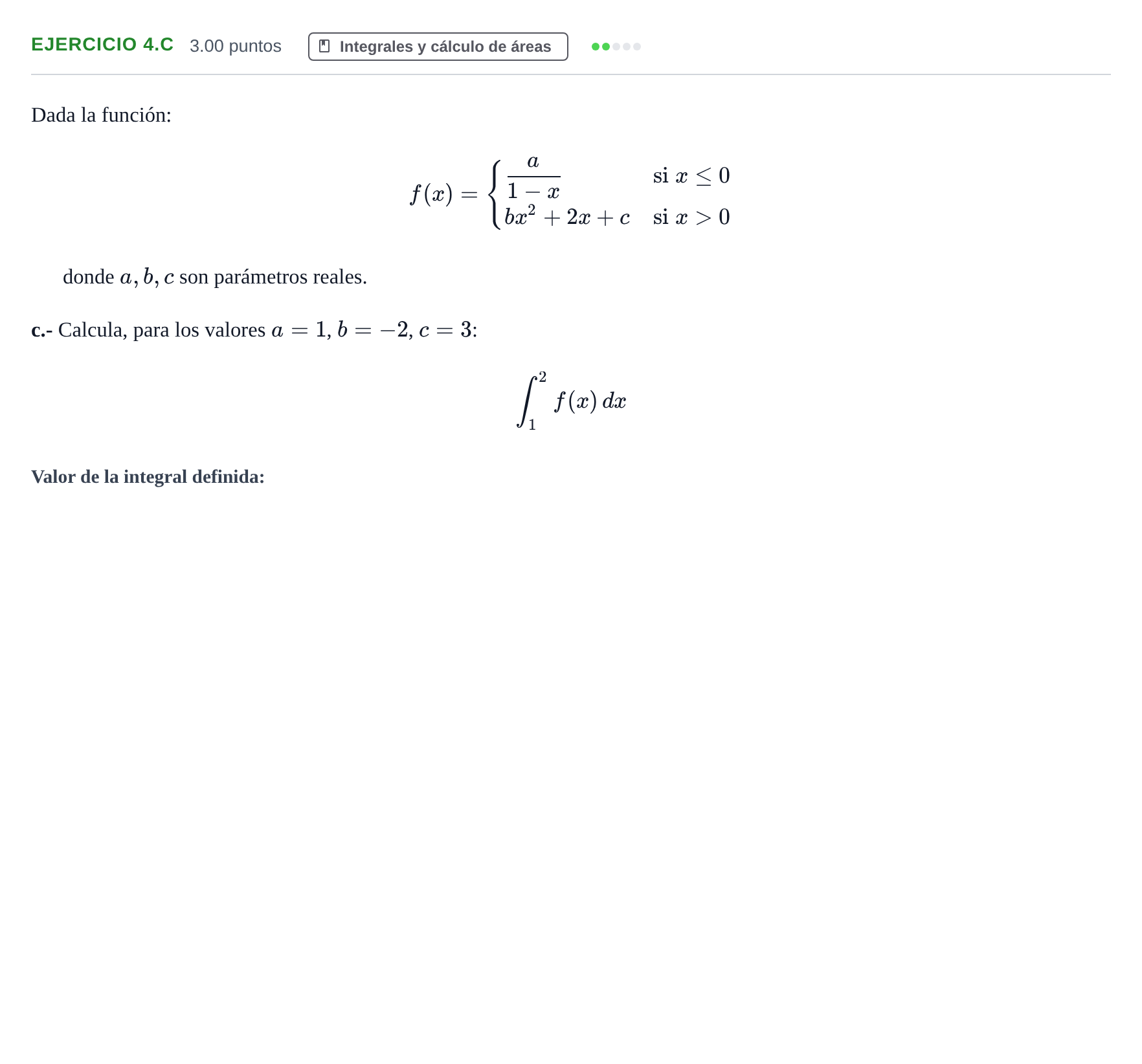 Enunciado: Ejercicio 4.c - Integrales y cálculo de áreas · Matemáticas aplicadas a las Ciencias Sociales II PAU Aragón Ordinaria 2021