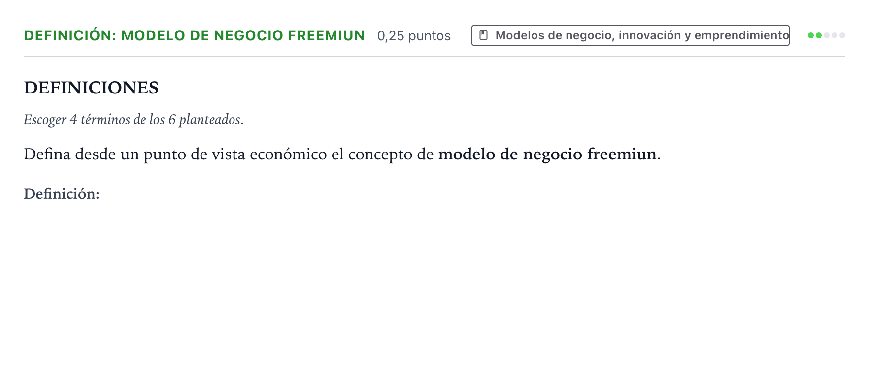 Enunciado: Ejercicio Definición: Modelo de negocio freemiun · Empresa y Diseño de Modelos de Negocio PAU Castilla y León Ordinaria 2025