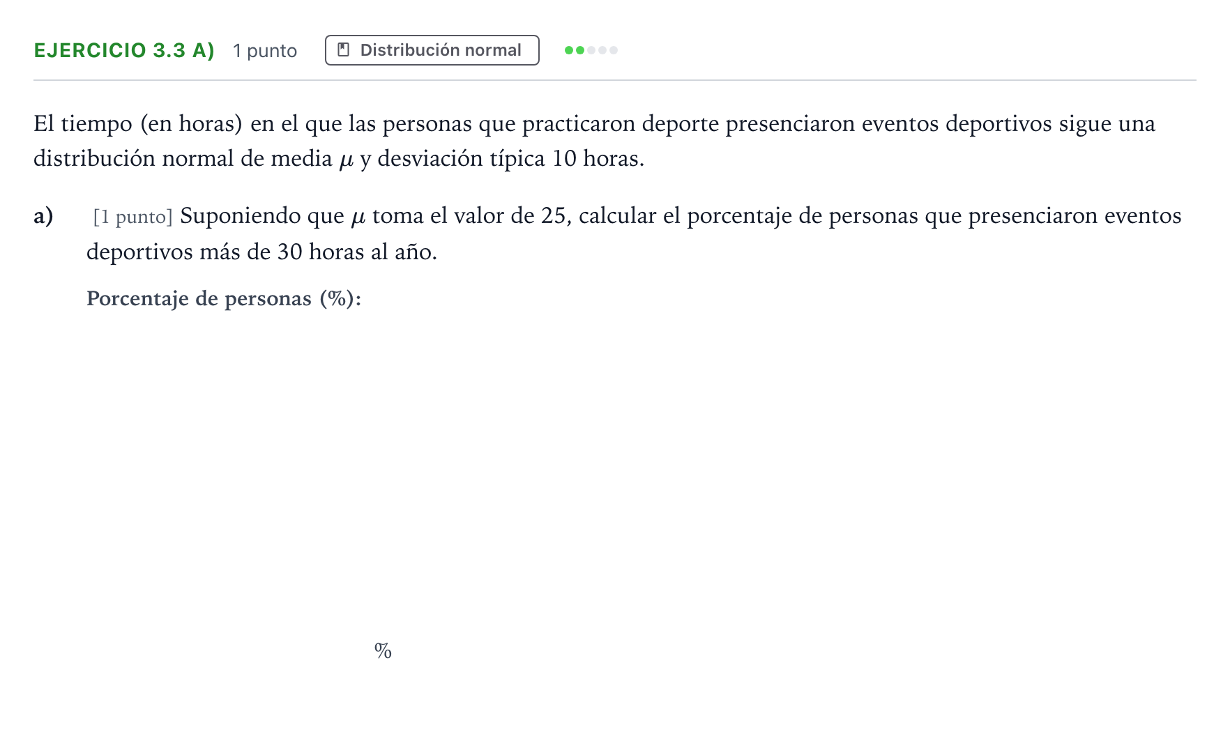 Enunciado: Ejercicio 3.3 a) - Distribución normal · Matemáticas aplicadas a las Ciencias Sociales II PAU Castilla y León Ordinaria 2025