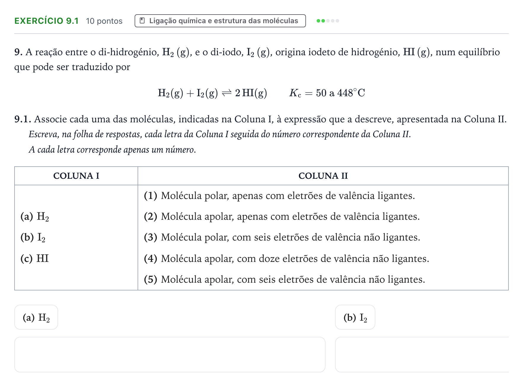Enunciado: Exercício 9.1 - Ligação química e estrutura das moléculas · Exame Nacional Física e Química A 1.ª fase 2025