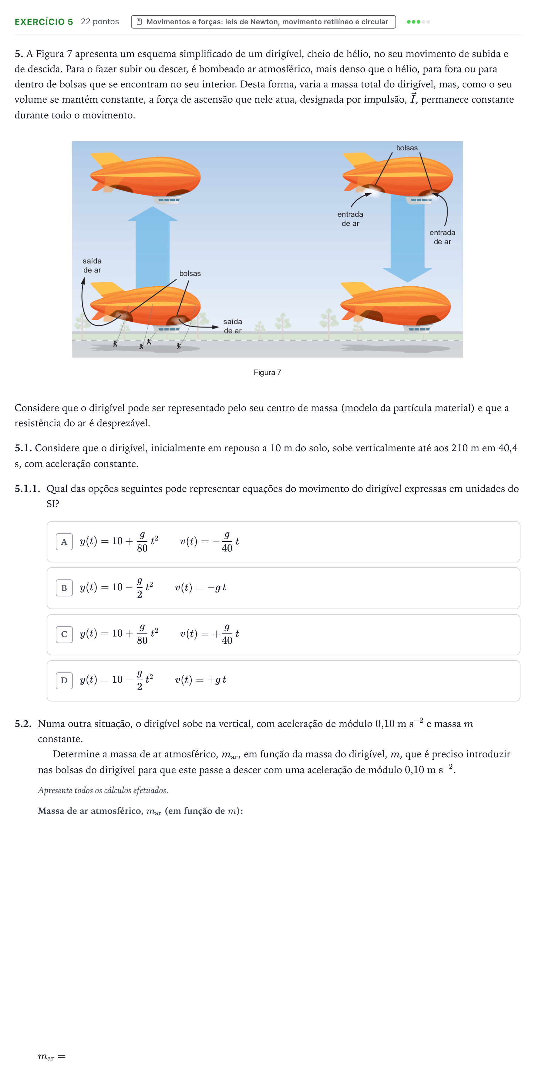 Enunciado: Exercício 5 - Movimentos e forças: leis de Newton, moviment… · Exame Nacional Física e Química A 2.ª fase 2025