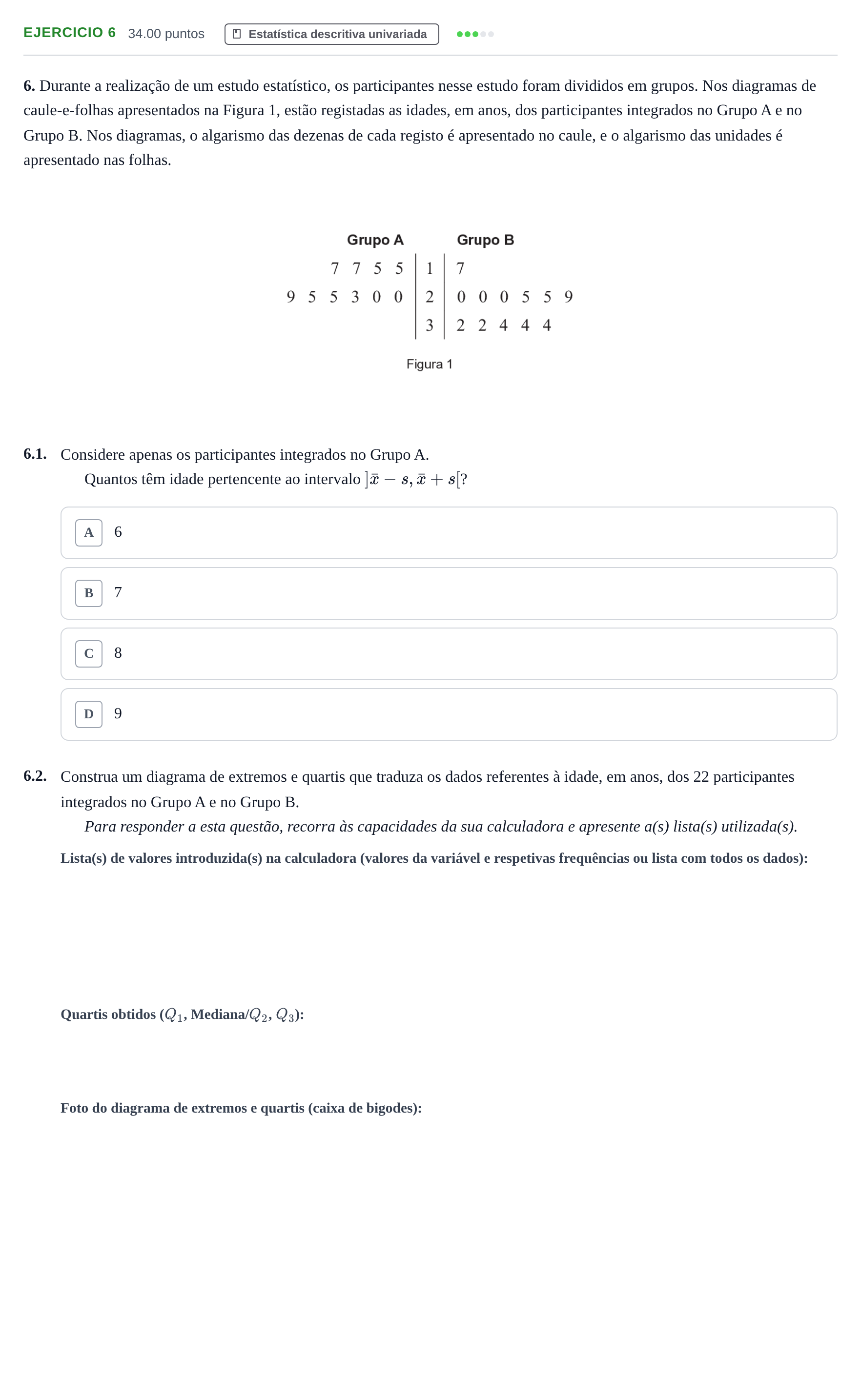 Enunciado: Exercício 6 · Exame Nacional Matemática Aplicada às Ciências Sociais Época especial 2025