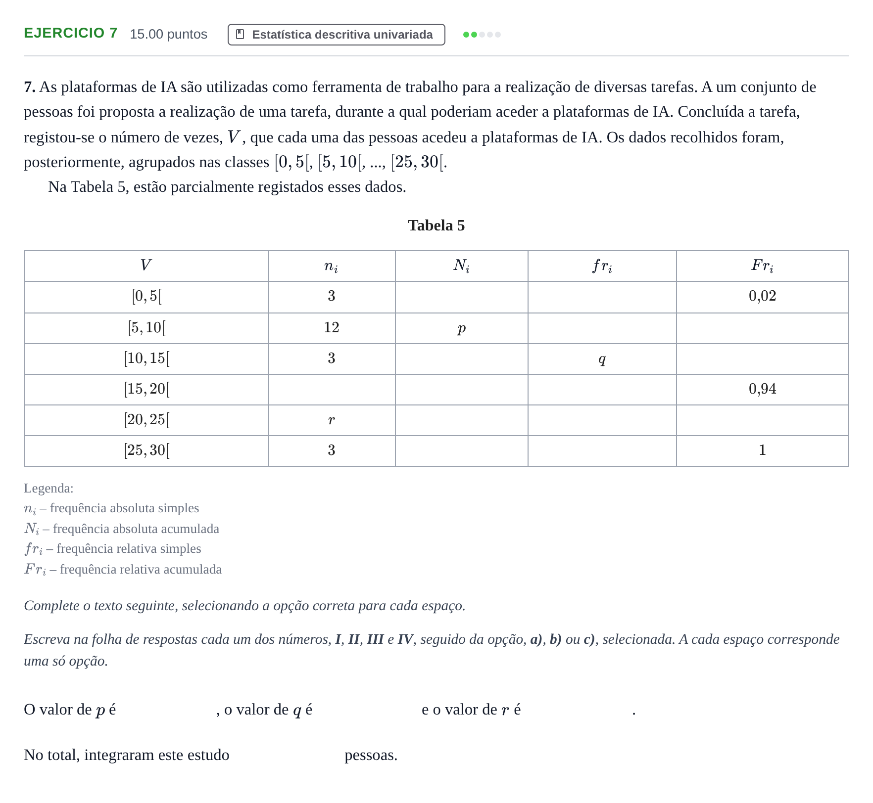 Enunciado: Exercício 7 · Exame Nacional Matemática Aplicada às Ciências Sociais Época especial 2025