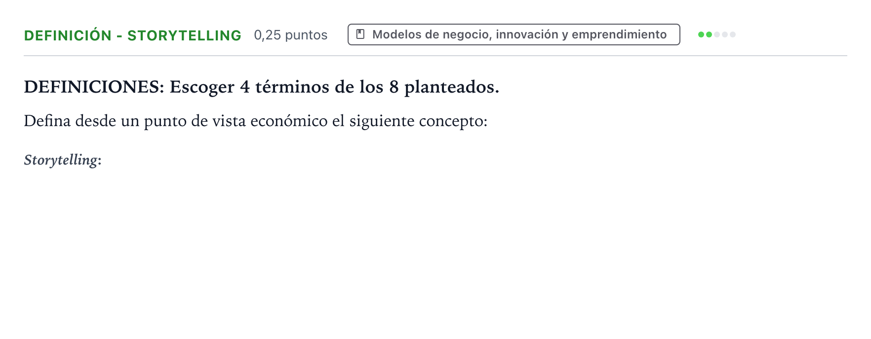 Enunciado: Ejercicio Definición - Storytelling · Empresa y Diseño de Modelos de Negocio PAU Castilla y León Extraordinaria 2024
