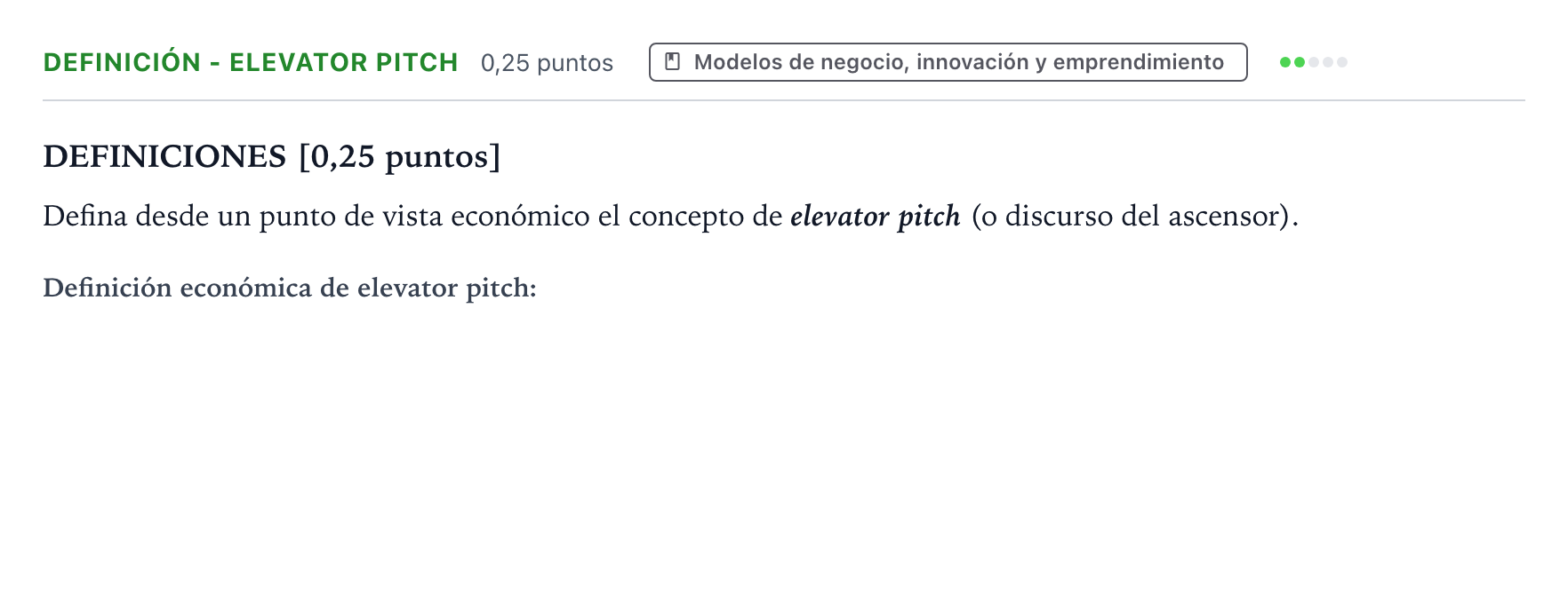 Enunciado: Ejercicio Definición - Elevator pitch · Empresa y Diseño de Modelos de Negocio PAU Castilla y León Ordinaria 2024