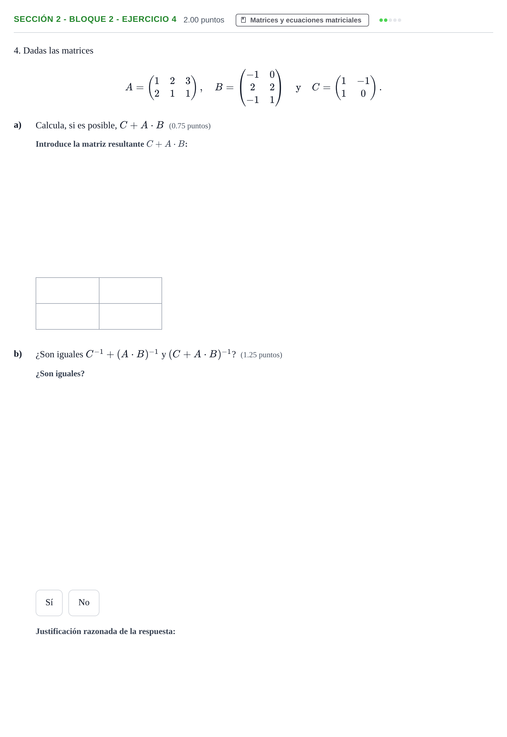 Enunciado: Ejercicio Sección 2 - Bloque 2 - Ejercicio 4 · Matemáticas aplicadas a las Ciencias Sociales II PAU Castilla-La Mancha Ordinaria 2024
