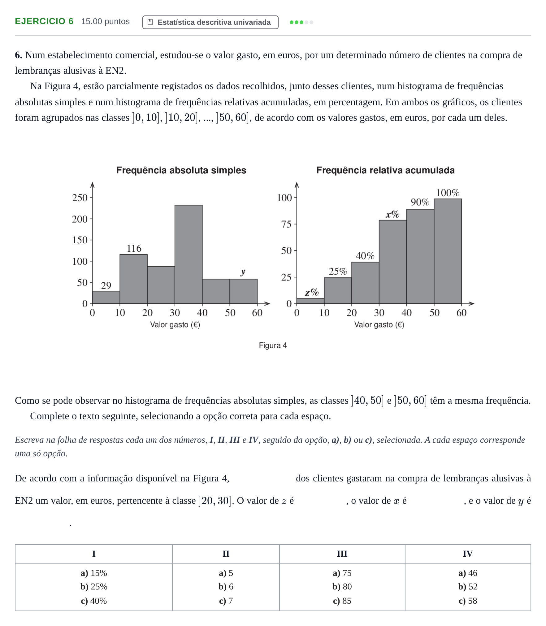 Enunciado: Exercício 6 · Exame Nacional Matemática Aplicada às Ciências Sociais 1.ª fase 2024