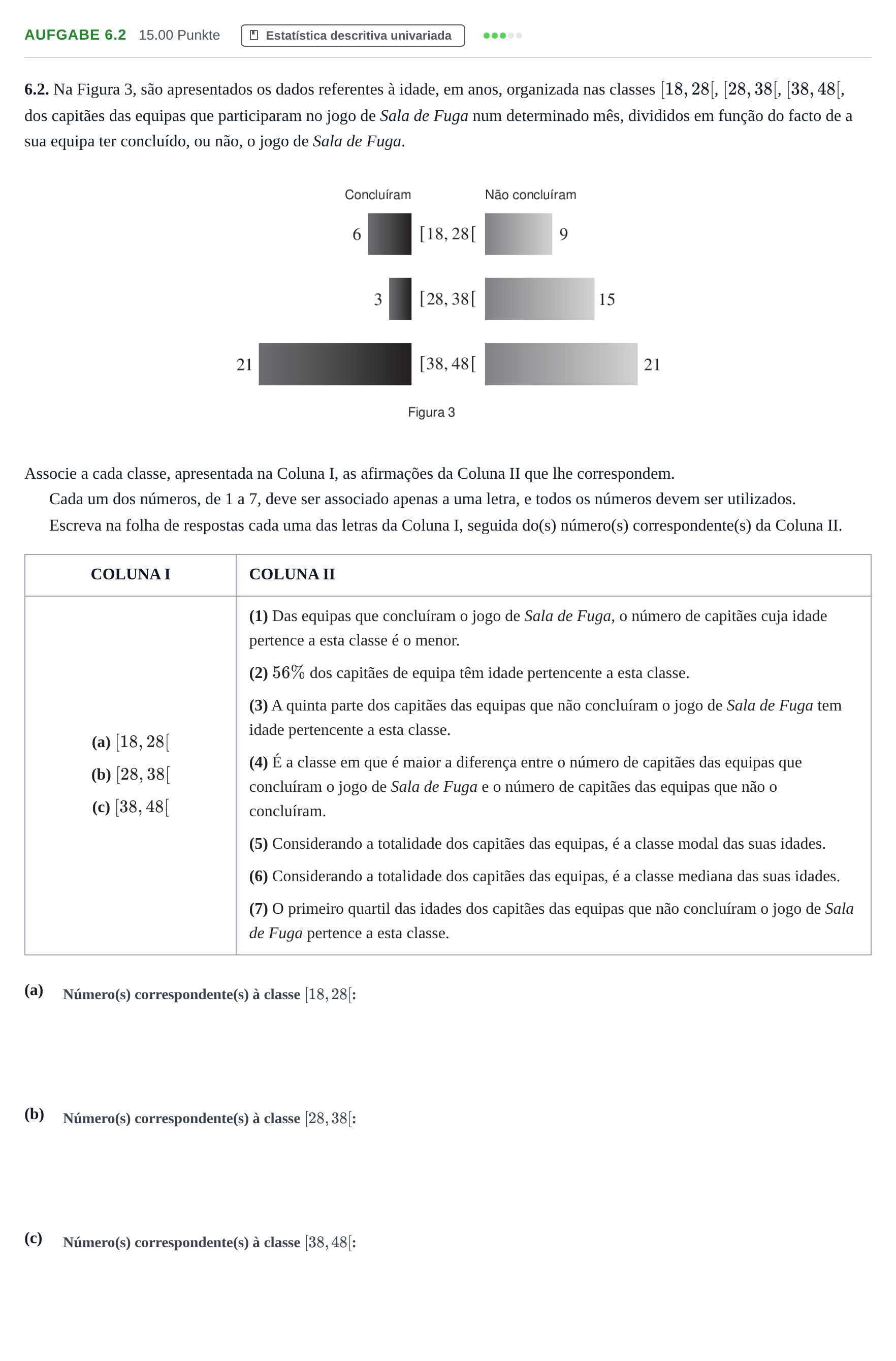 Enunciado: Exercício 6.2 · Exame Nacional Matemática Aplicada às Ciências Sociais 2.ª fase 2024