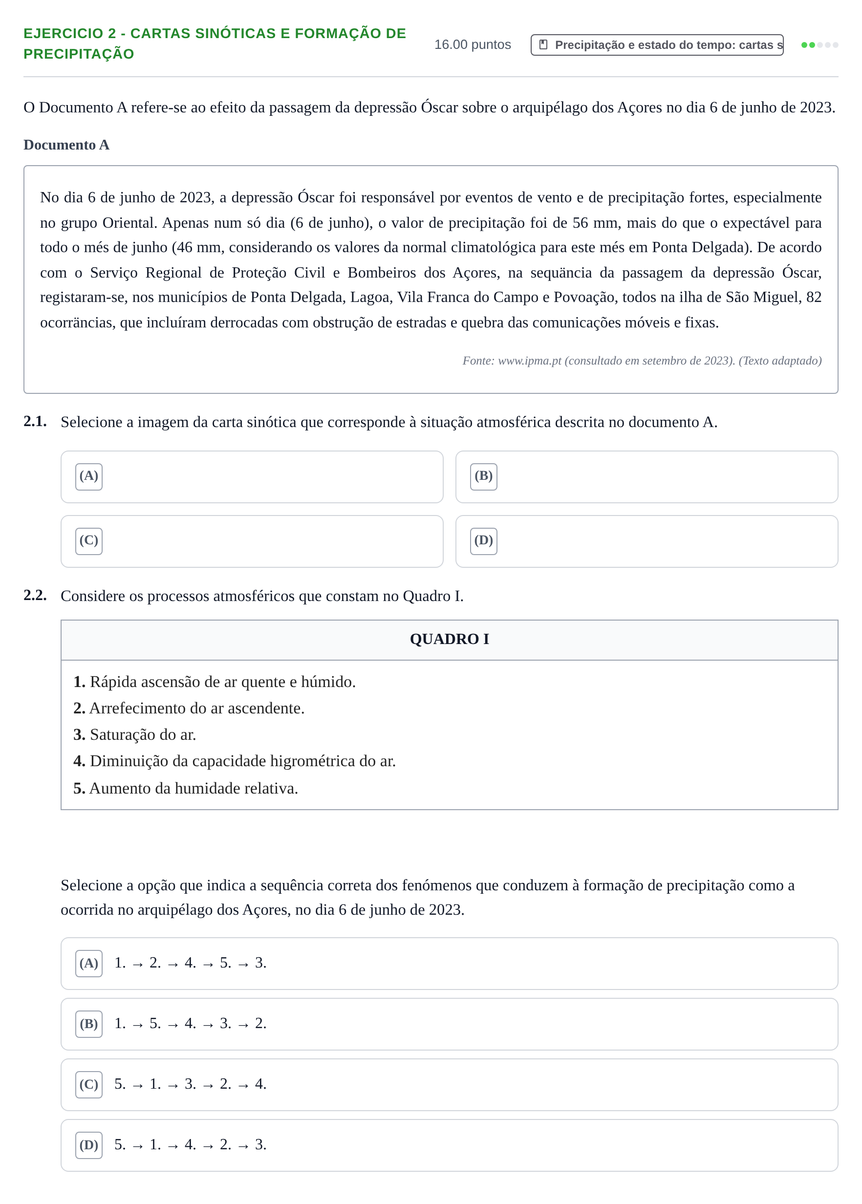 Enunciado: Exercício 2 - Cartas Sinóticas e Formação de Precipitação · Exame Nacional Geografia A 1.ª fase 2024