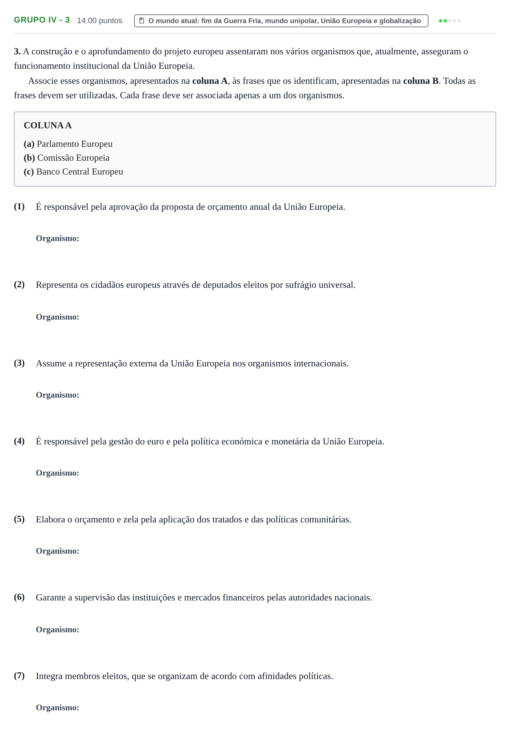 Enunciado: Grupo IV - 3 · Exame Nacional História A 1.ª fase 2022