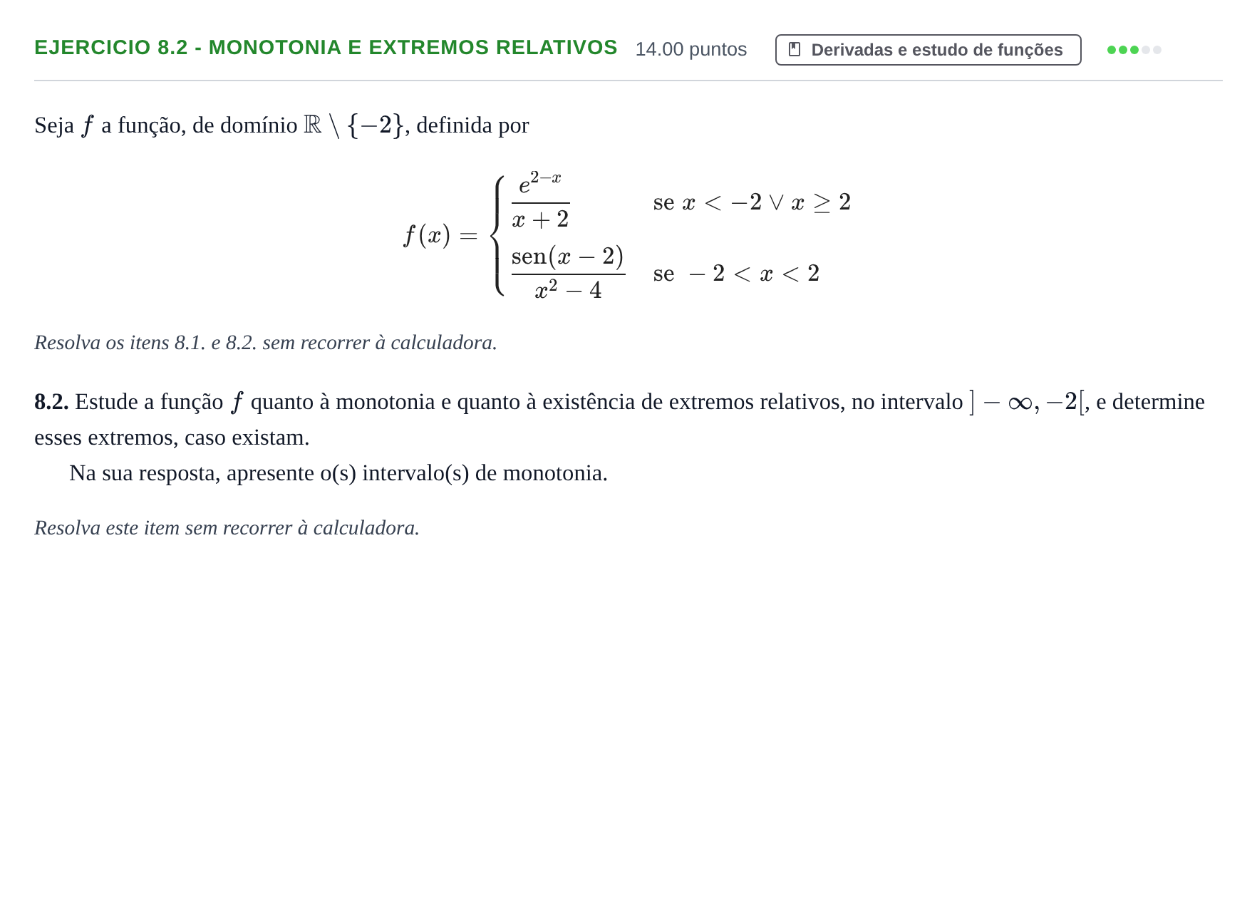 Enunciado: Exercício 8.2 - Monotonia e extremos relativos · Exame Nacional Matemática A 1.ª fase 2022