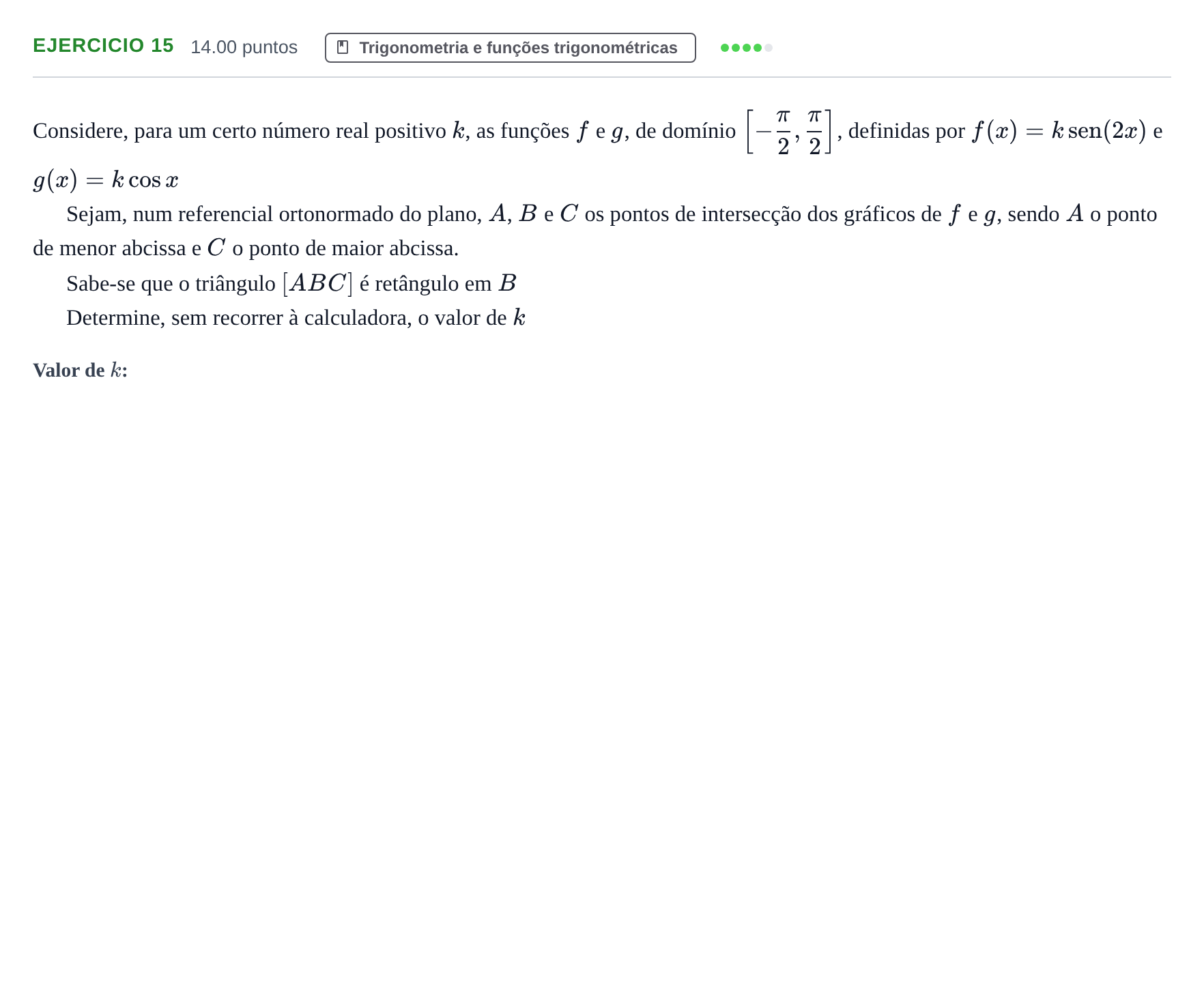 Enunciado: Exercício 15 · Exame Nacional Matemática A 1.ª fase 2021