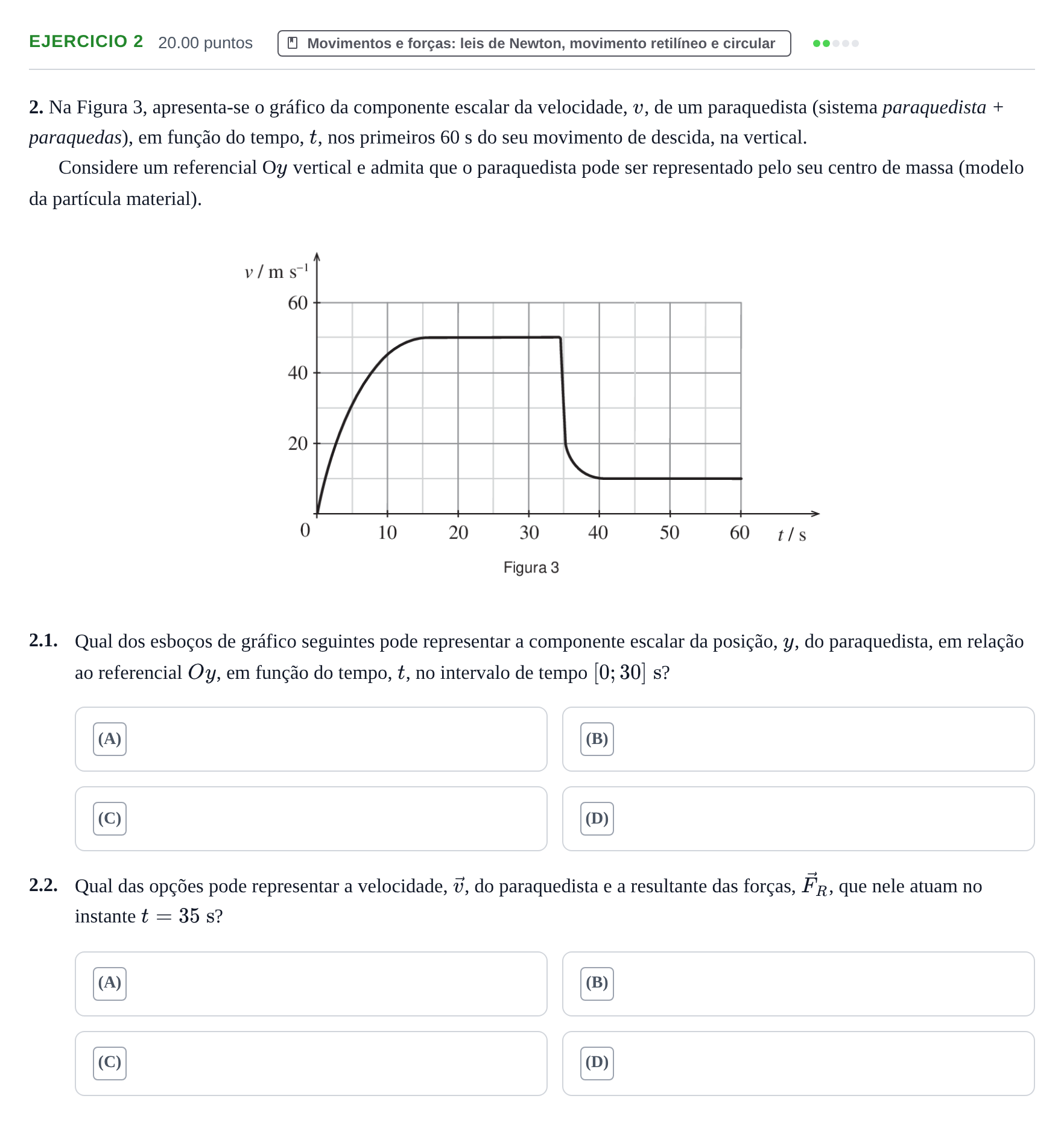 Enunciado: Exercício 2 - Movimentos e forças · Exame Nacional Física e Química A Época especial 2021