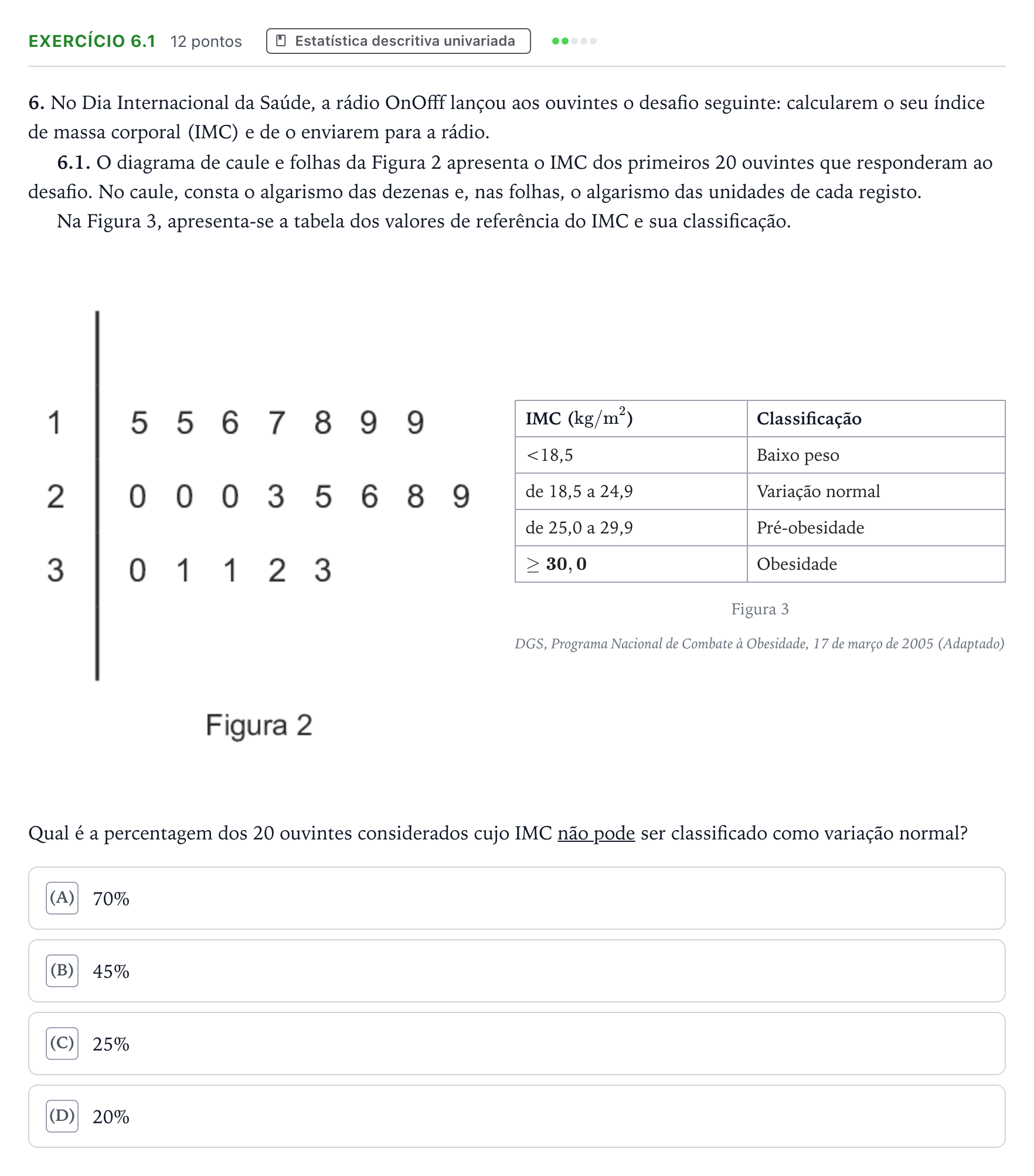 Enunciado: Exercício 6.1 · Exame Nacional Matemática Aplicada às Ciências Sociais Época especial 2021