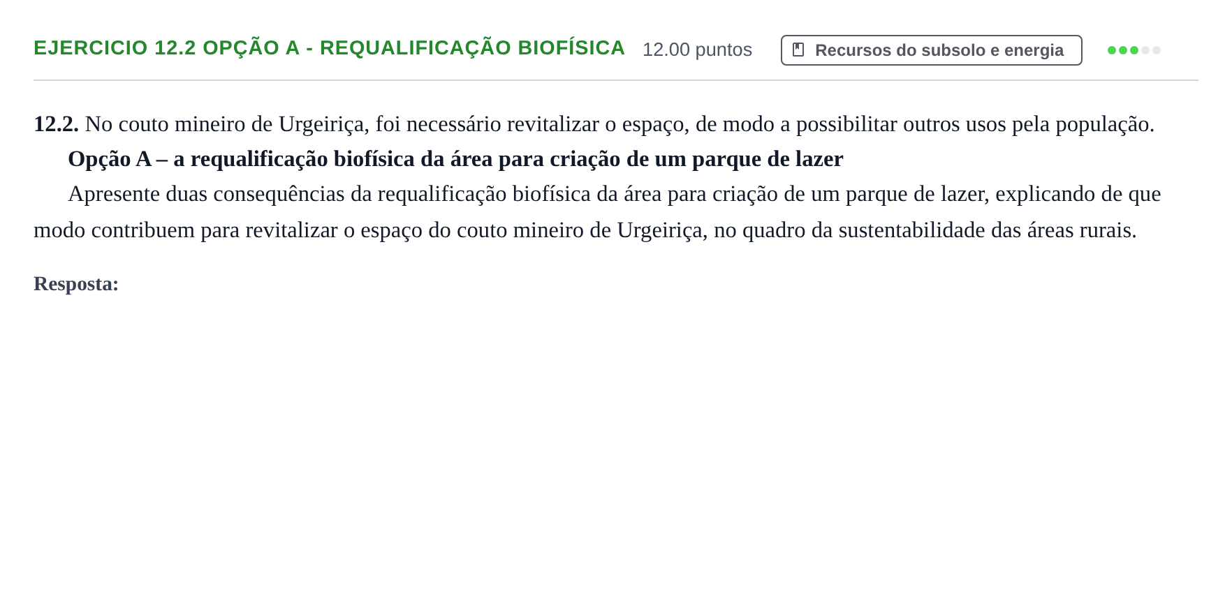 Enunciado: Exercício 12.2 Opção A - Requalificação biofísica · Exame Nacional Geografia A Época especial 2021