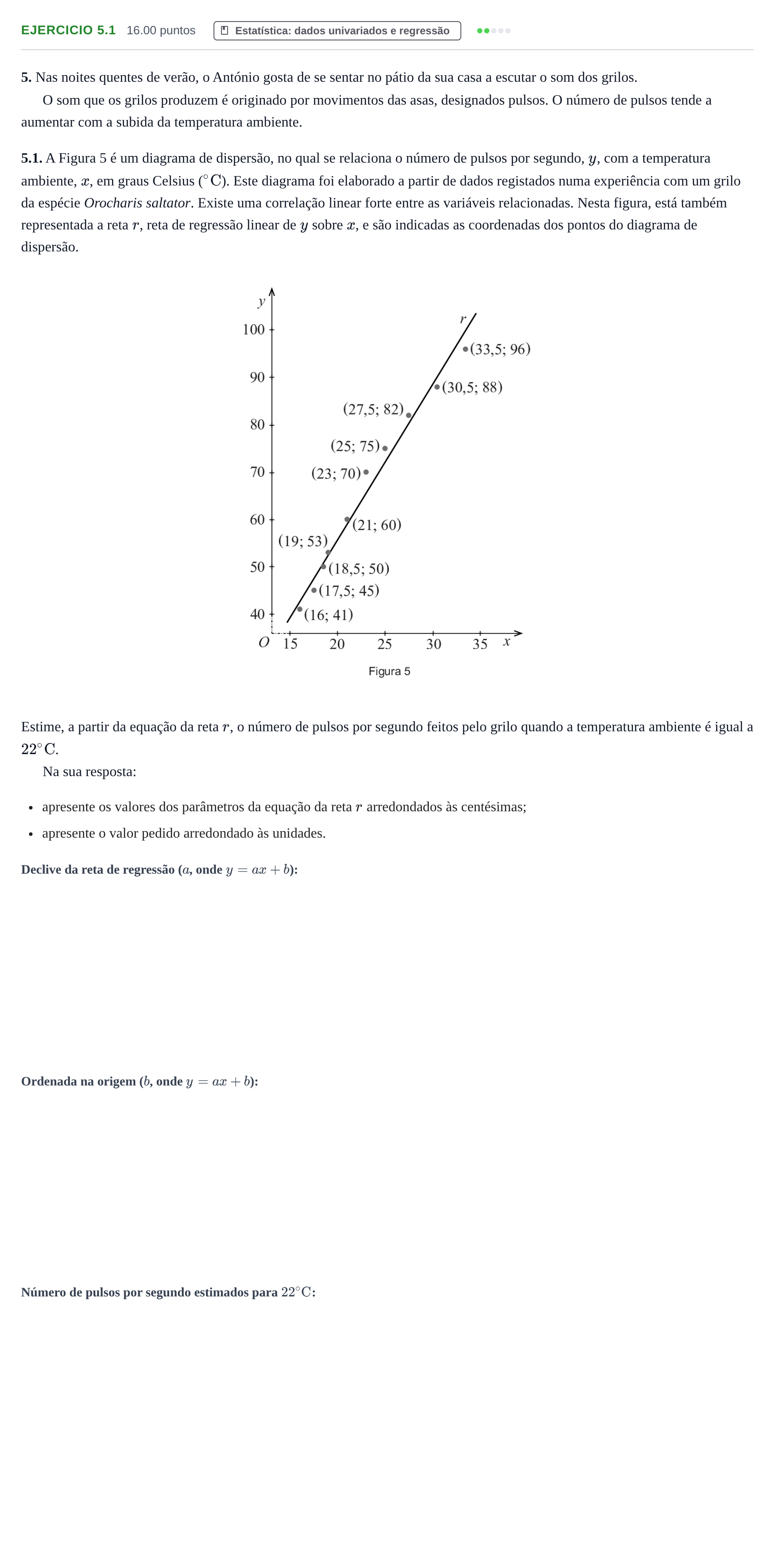 Enunciado: Exercício 5.1 - Estatística: dados univariados e regressão · Exame Nacional Matemática B 1.ª fase 2021