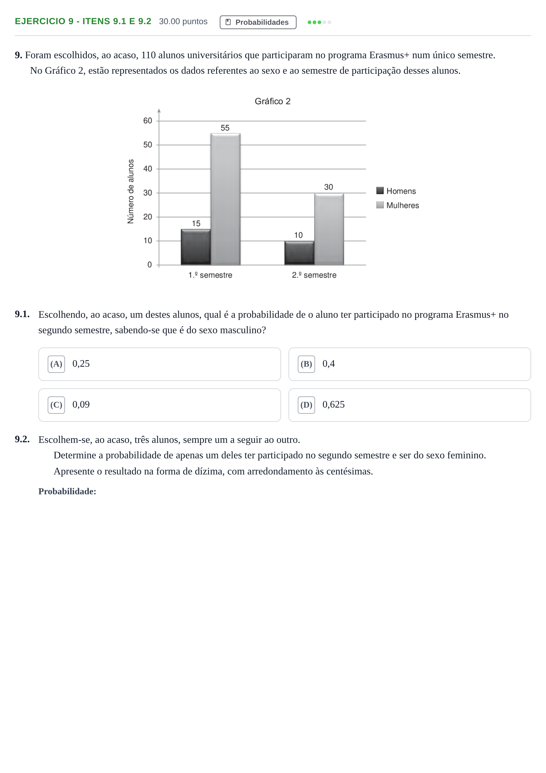 Enunciado: Exercício 9 - Itens 9.1 e 9.2 · Exame Nacional Matemática Aplicada às Ciências Sociais 2.ª fase 2021