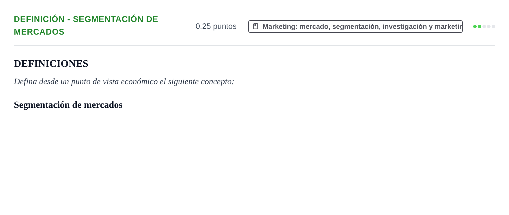 Enunciado: Ejercicio Definición - Segmentación de mercados · Empresa y Diseño de Modelos de Negocio PAU Castilla y León Extraordinaria 2022