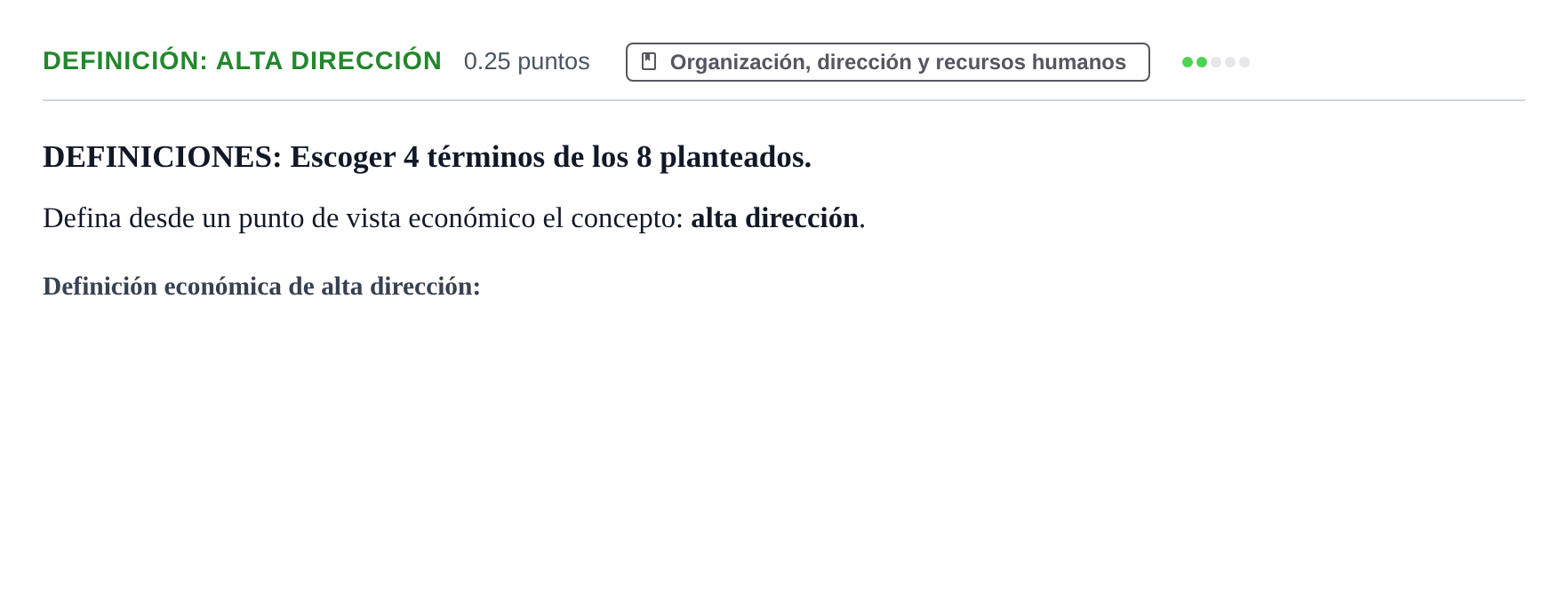 Enunciado: Ejercicio Definición: Alta dirección · Empresa y Diseño de Modelos de Negocio PAU Castilla y León Ordinaria 2022