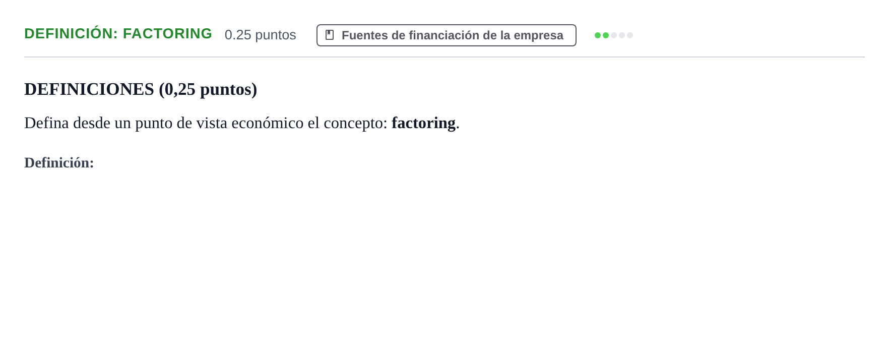 Enunciado: Ejercicio Definición: Factoring · Empresa y Diseño de Modelos de Negocio PAU Castilla y León Ordinaria 2022