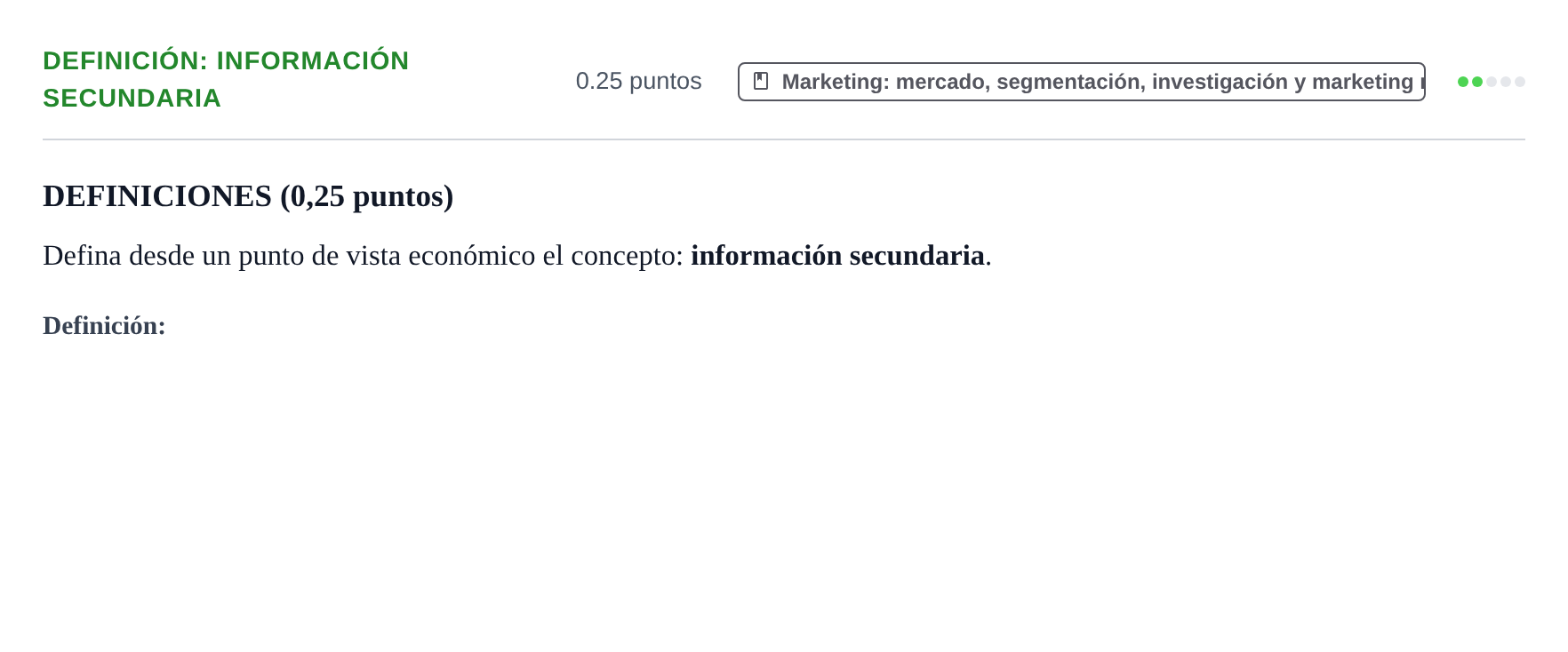 Enunciado: Ejercicio Definición: Información secundaria · Empresa y Diseño de Modelos de Negocio PAU Castilla y León Ordinaria 2022
