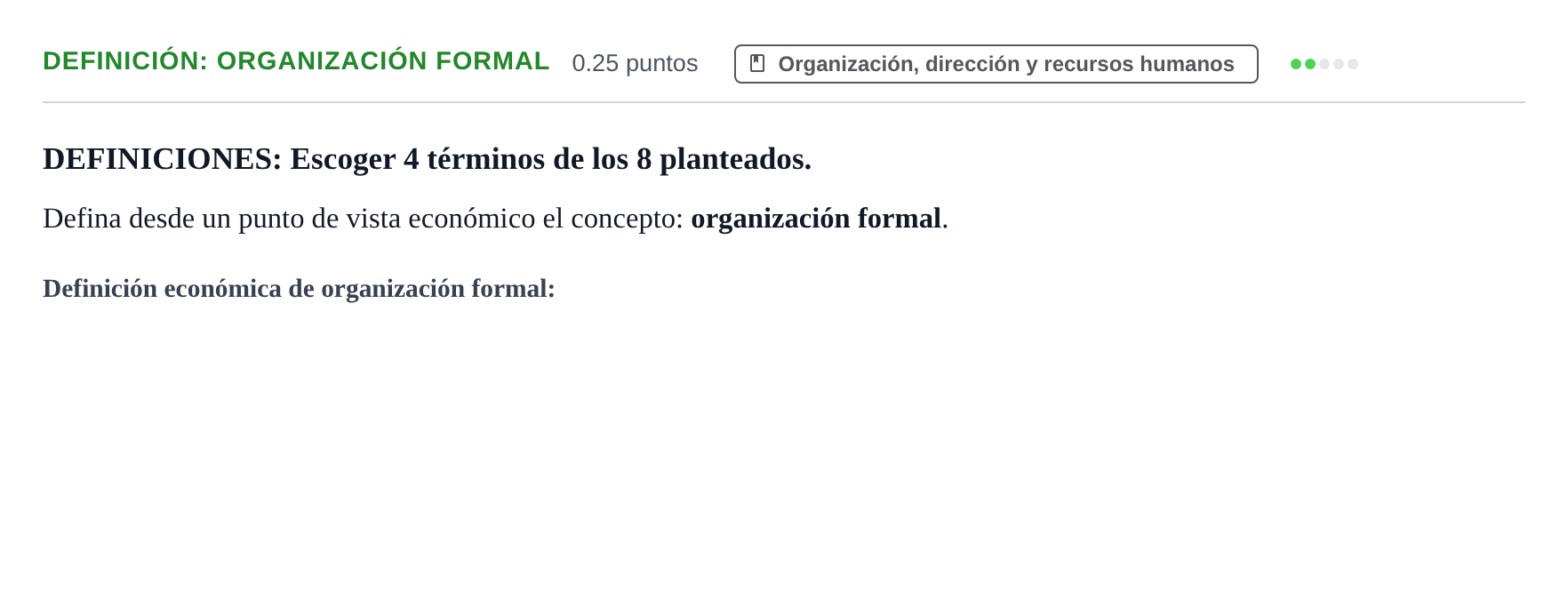 Enunciado: Ejercicio Definición: Organización formal · Empresa y Diseño de Modelos de Negocio PAU Castilla y León Ordinaria 2022