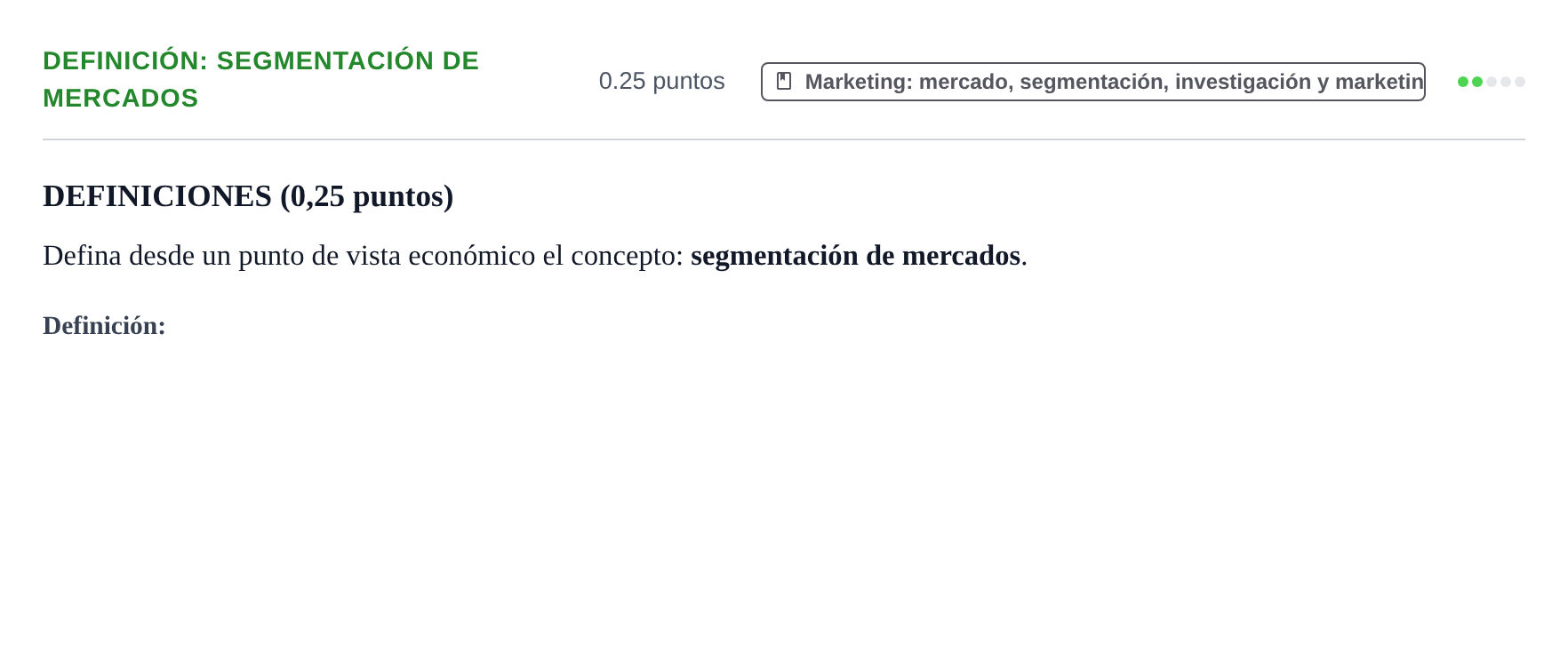 Enunciado: Ejercicio Definición: Segmentación de mercados · Empresa y Diseño de Modelos de Negocio PAU Castilla y León Ordinaria 2022