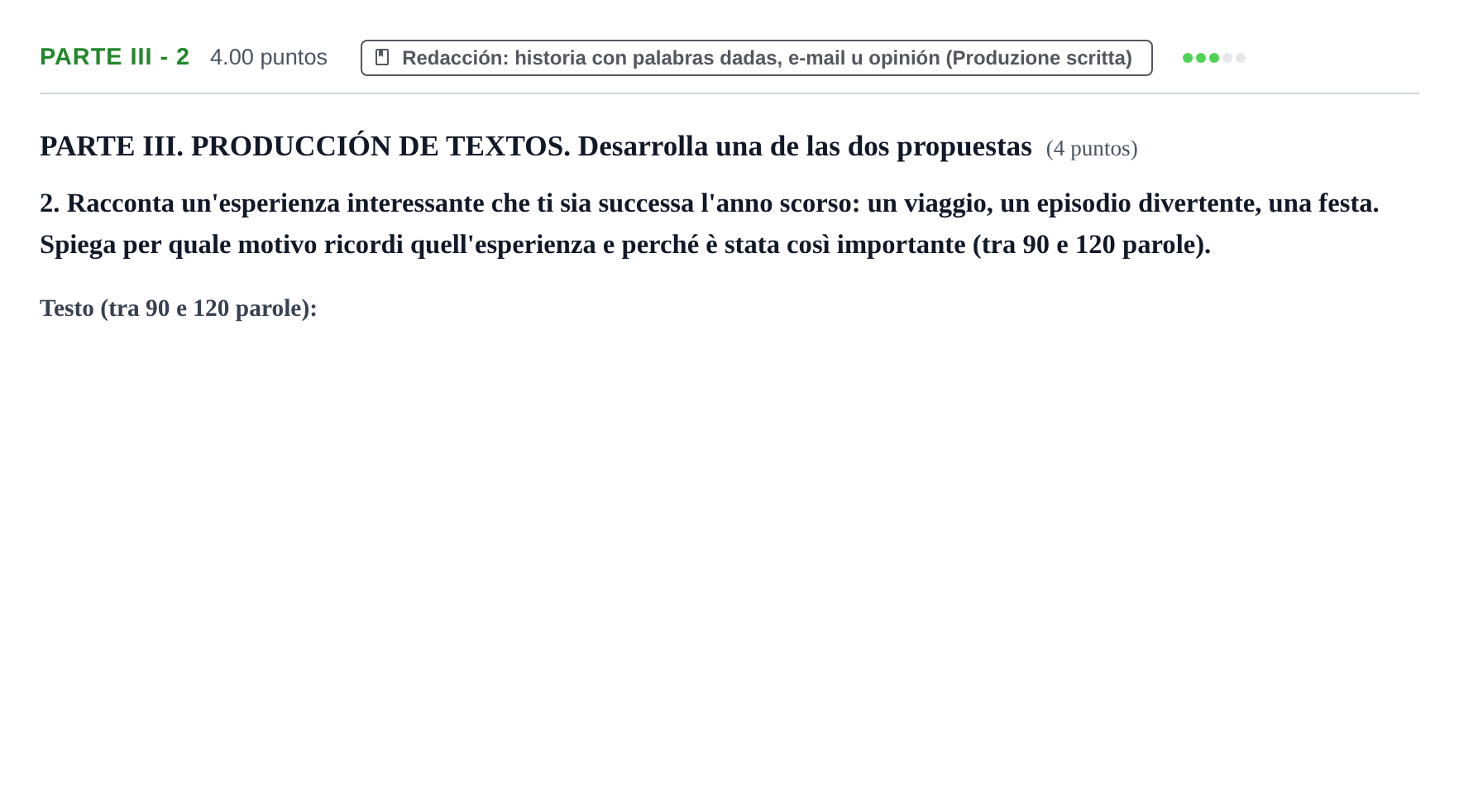 Enunciado: Ejercicio Parte III - 2 · Italiano PAU Castilla y León Extraordinaria (Fase Mejora de Nota) 2022