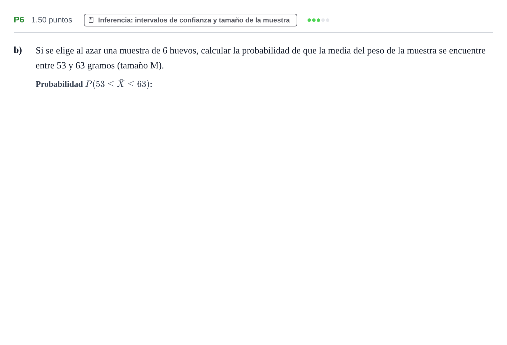 Enunciado: Ejercicio P6 - Inferencia · Matemáticas aplicadas a las Ciencias Sociales II PAU Castilla y León Ordinaria 2022