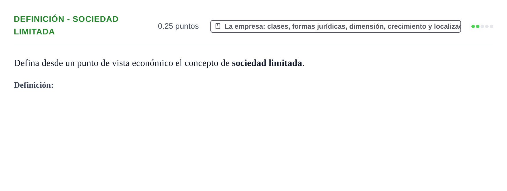 Enunciado: Ejercicio Definición - Sociedad limitada · Empresa y Diseño de Modelos de Negocio PAU Castilla y León Extraordinaria 2021