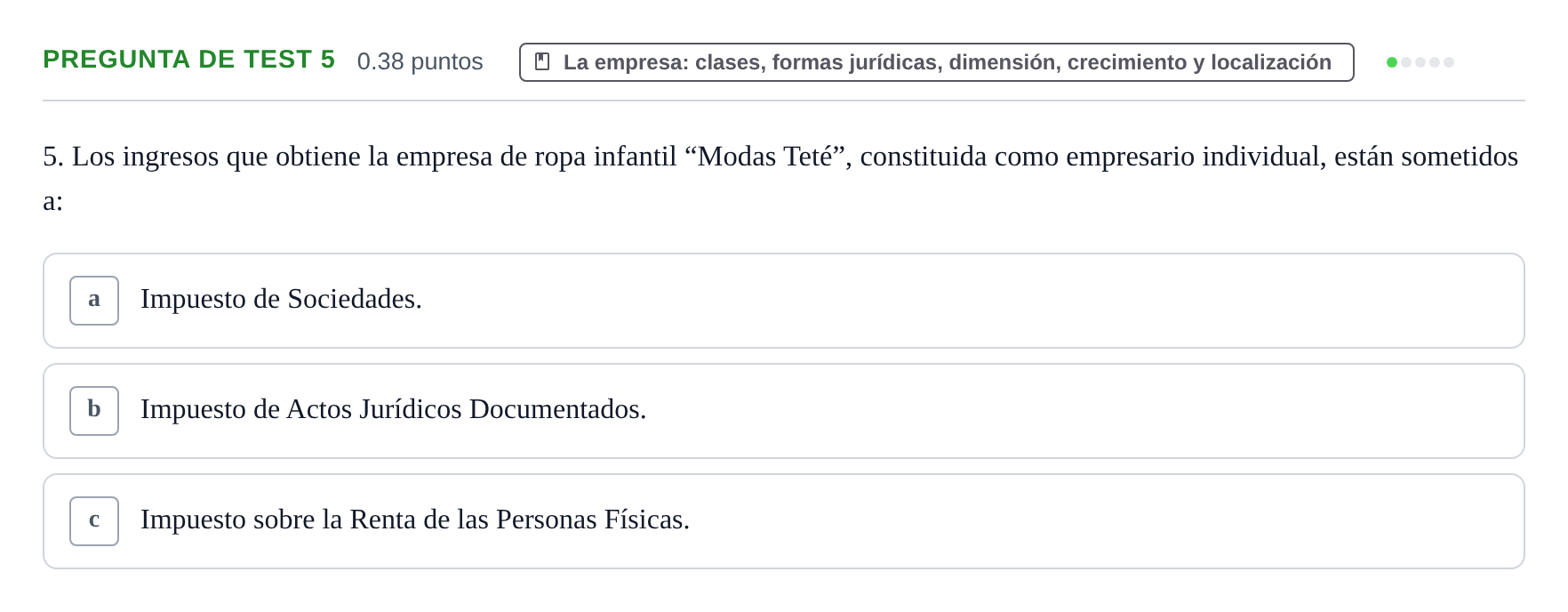 Enunciado: Pregunta de test 5 · Empresa y Diseño de Modelos de Negocio PAU Castilla y León Extraordinaria 2021