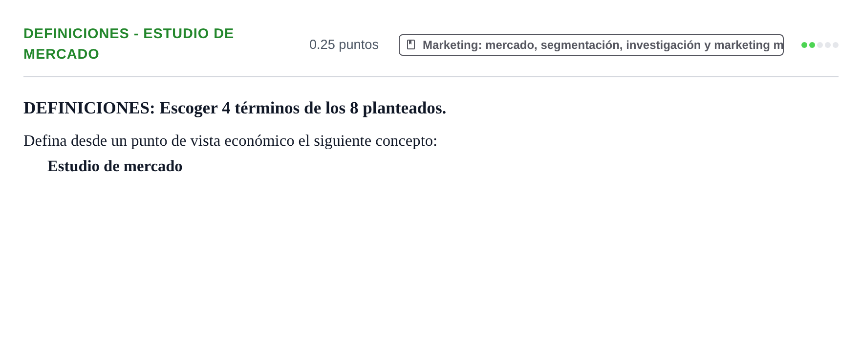 Enunciado: Ejercicio Definiciones - Estudio de mercado · Empresa y Diseño de Modelos de Negocio PAU Castilla y León Ordinaria 2021