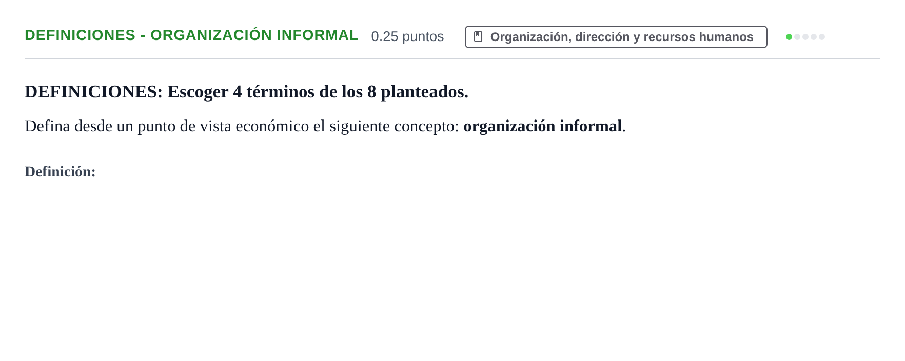 Enunciado: Ejercicio Definiciones - Organización informal · Empresa y Diseño de Modelos de Negocio PAU Castilla y León Ordinaria 2021