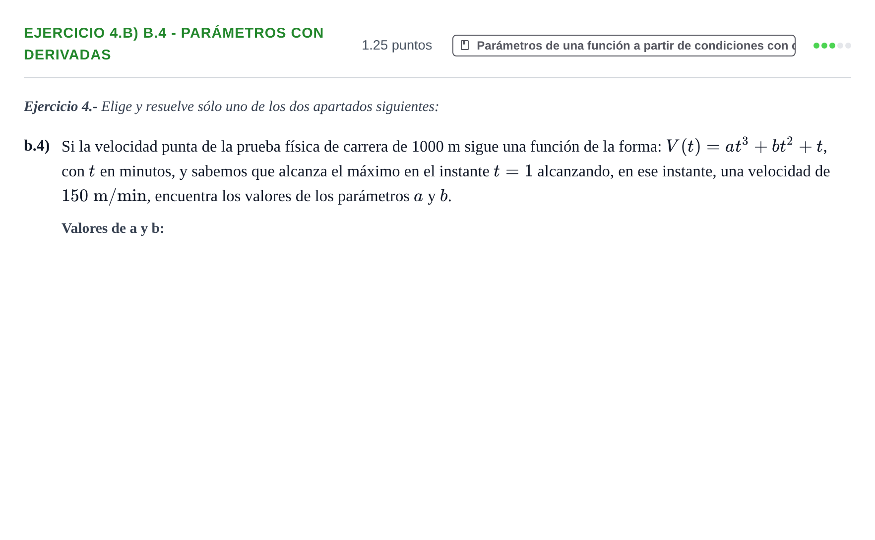 Enunciado: Ejercicio 4.b) b.4 - Parámetros con derivadas · Matemáticas aplicadas a las Ciencias Sociales II PAU Castilla-La Mancha Ordinaria 2025