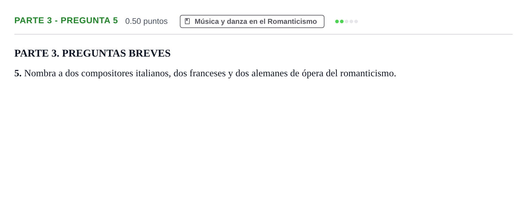 Enunciado: Ejercicio Parte 3 - Pregunta 5 · Historia de la Música y de la Danza PAU Castilla-La Mancha Extraordinaria 2025