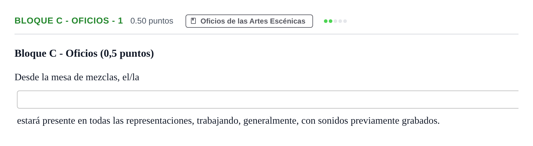 Enunciado: Bloque C - Oficios - 1 · Artes Escénicas PAU Andalucía Ordinaria Suplente 1 2025