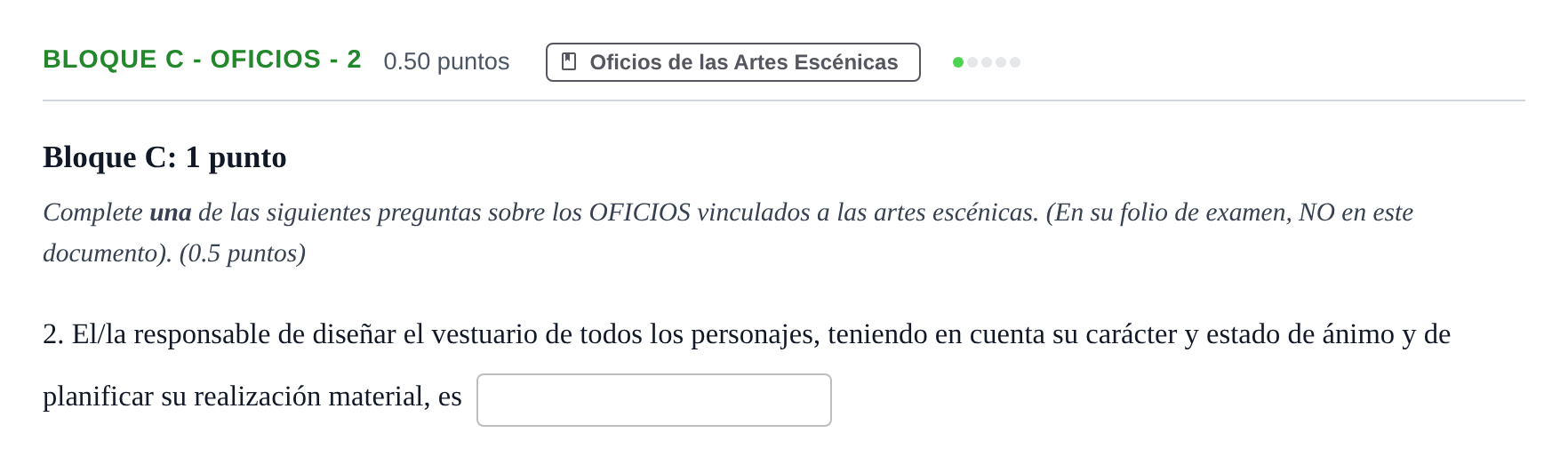 Enunciado: Bloque C - Oficios - 2 · Artes Escénicas PAU Andalucía Ordinaria Suplente 1 2025