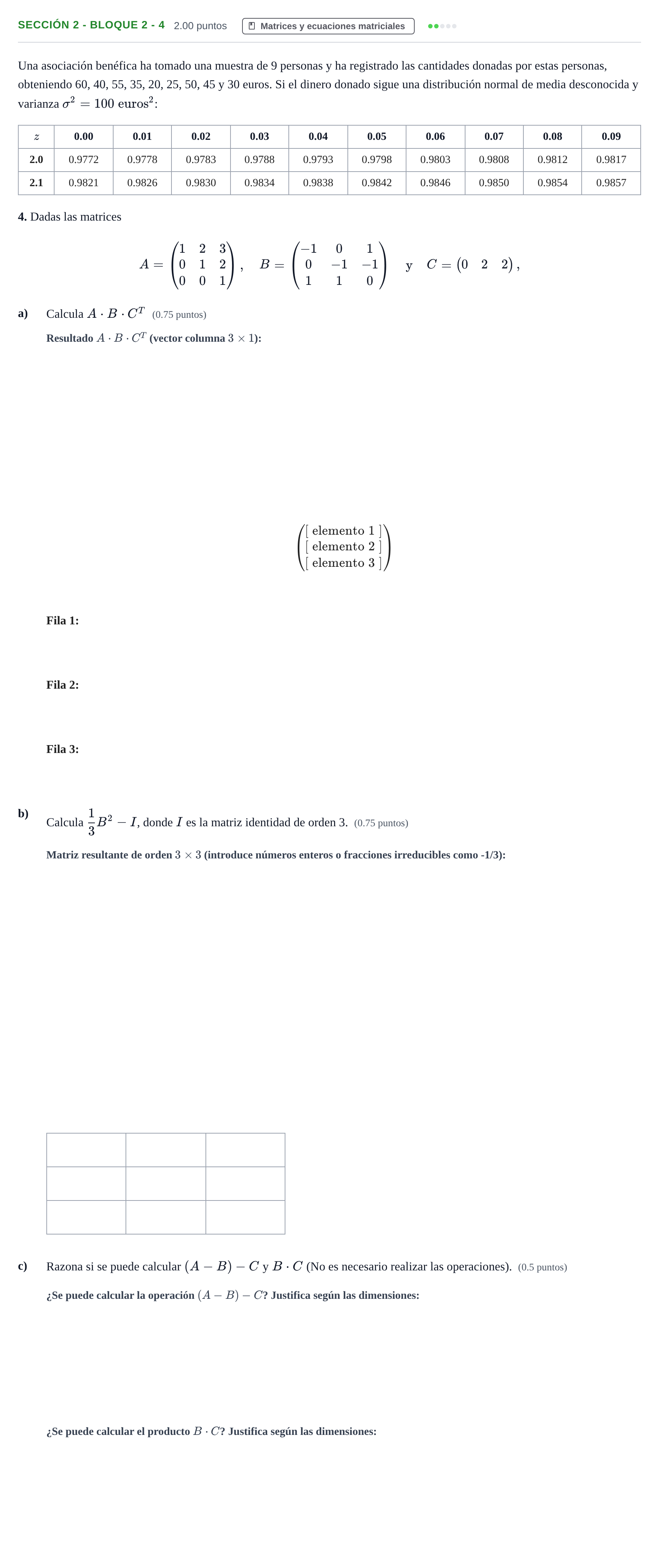 Enunciado: Ejercicio Sección 2 - Bloque 2 - 4 · Matemáticas aplicadas a las Ciencias Sociales II PAU Castilla-La Mancha Ordinaria 2023