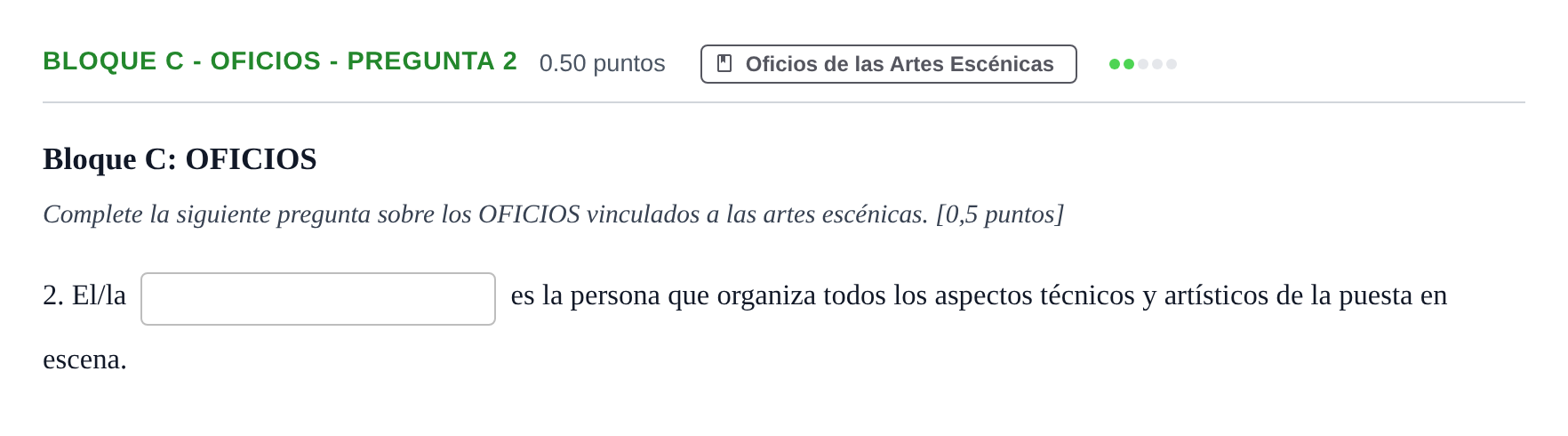 Enunciado: Bloque C - Oficios - Pregunta 2 · Artes Escénicas PAU Andalucía Ordinaria Reserva 2024