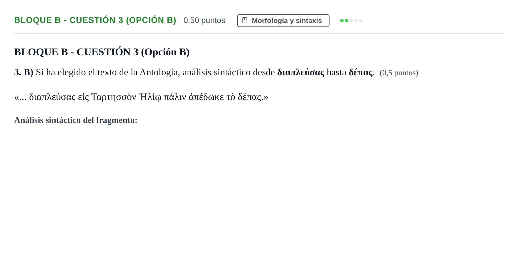 Enunciado: Bloque B - Cuestión 3 (Opción B) · Griego II PAU Andalucía Ordinaria Reserva 2024