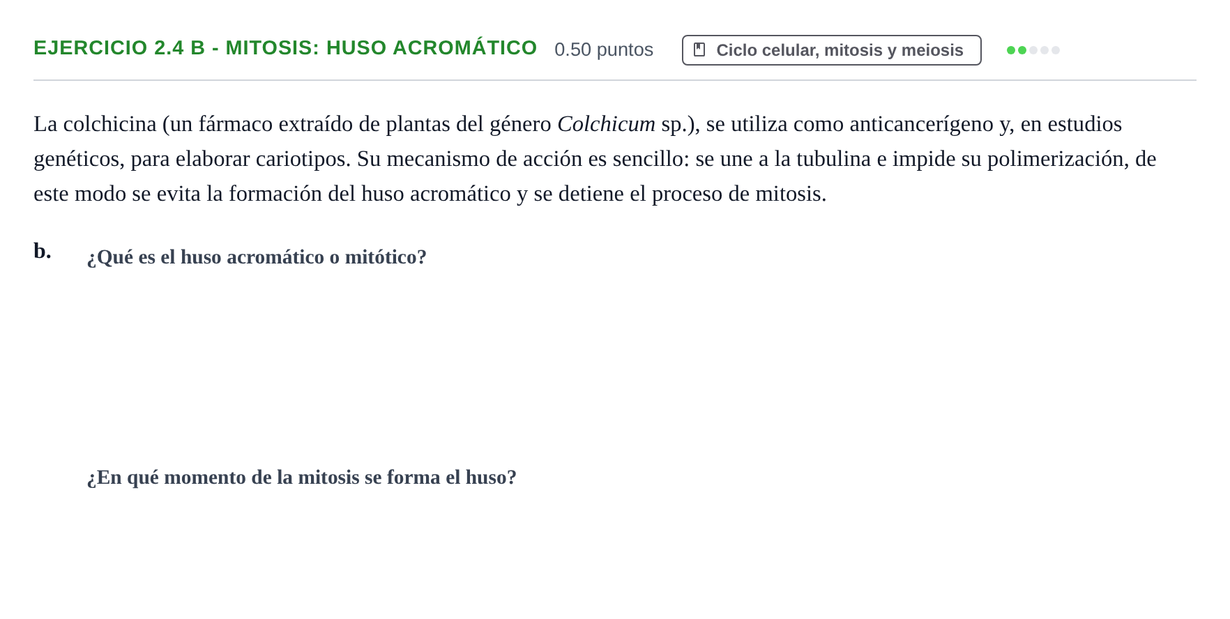 Enunciado: Ejercicio 2.4 b - Mitosis: huso acromático · Biología PAU Castilla-La Mancha Extraordinaria 2021