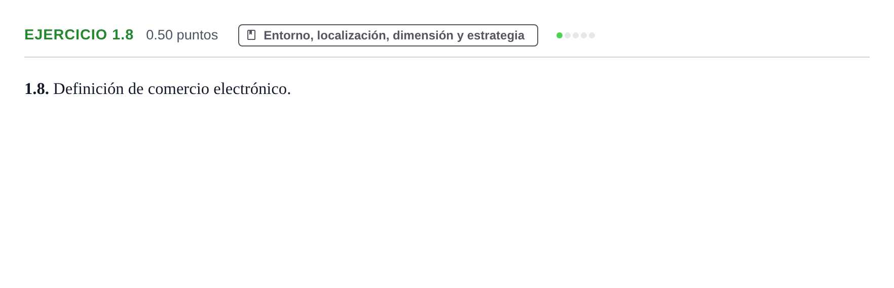 Enunciado: Ejercicio 1.8 · Empresa y Diseño de Modelos de Negocio PAU Castilla-La Mancha Ordinaria 2021