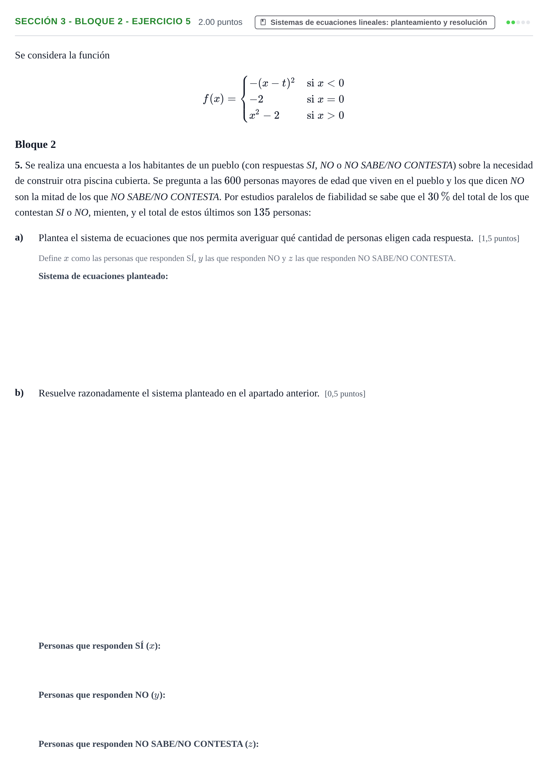 Enunciado: Ejercicio Sección 3 - Bloque 2 - Ejercicio 5 · Matemáticas aplicadas a las Ciencias Sociales II PAU Castilla-La Mancha Ordinaria 2021