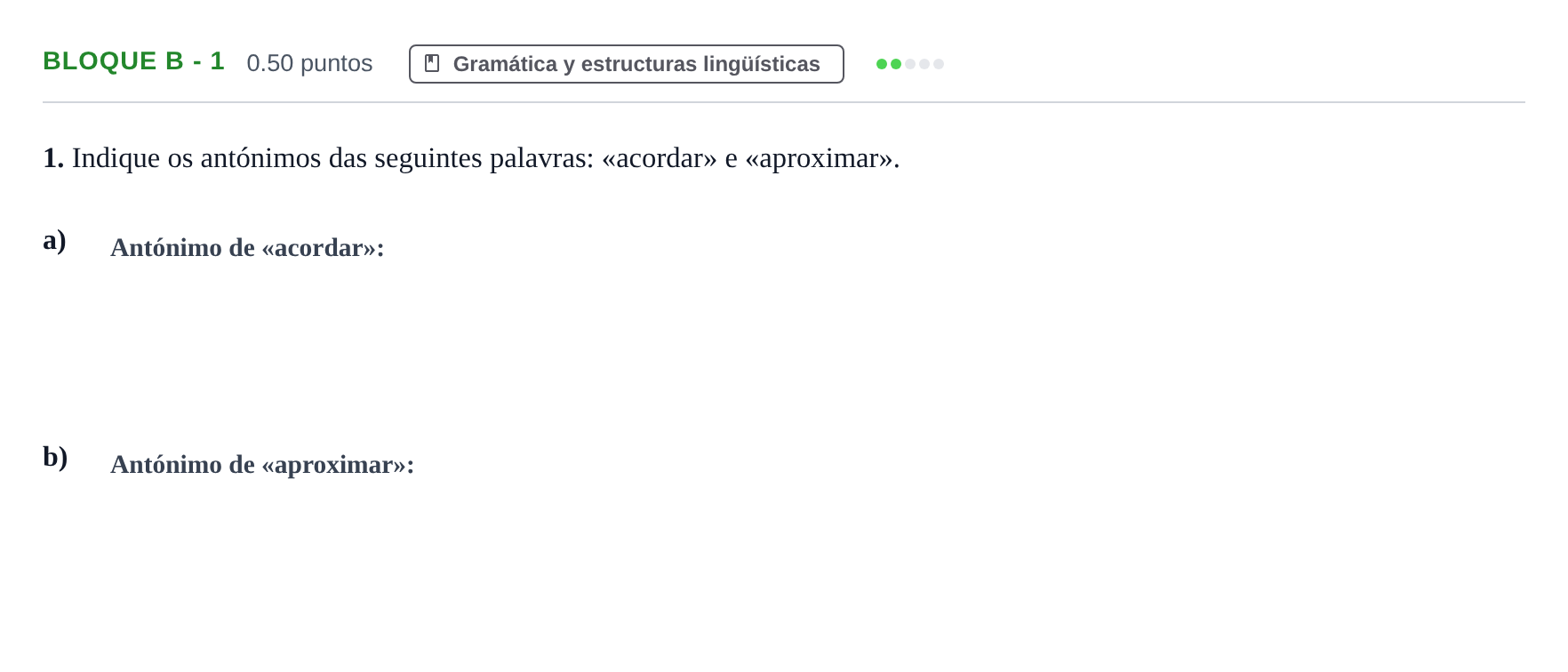 Enunciado: Bloque B - 1 · Portugués PAU Andalucía Ordinaria Titular (Acceso) 2024